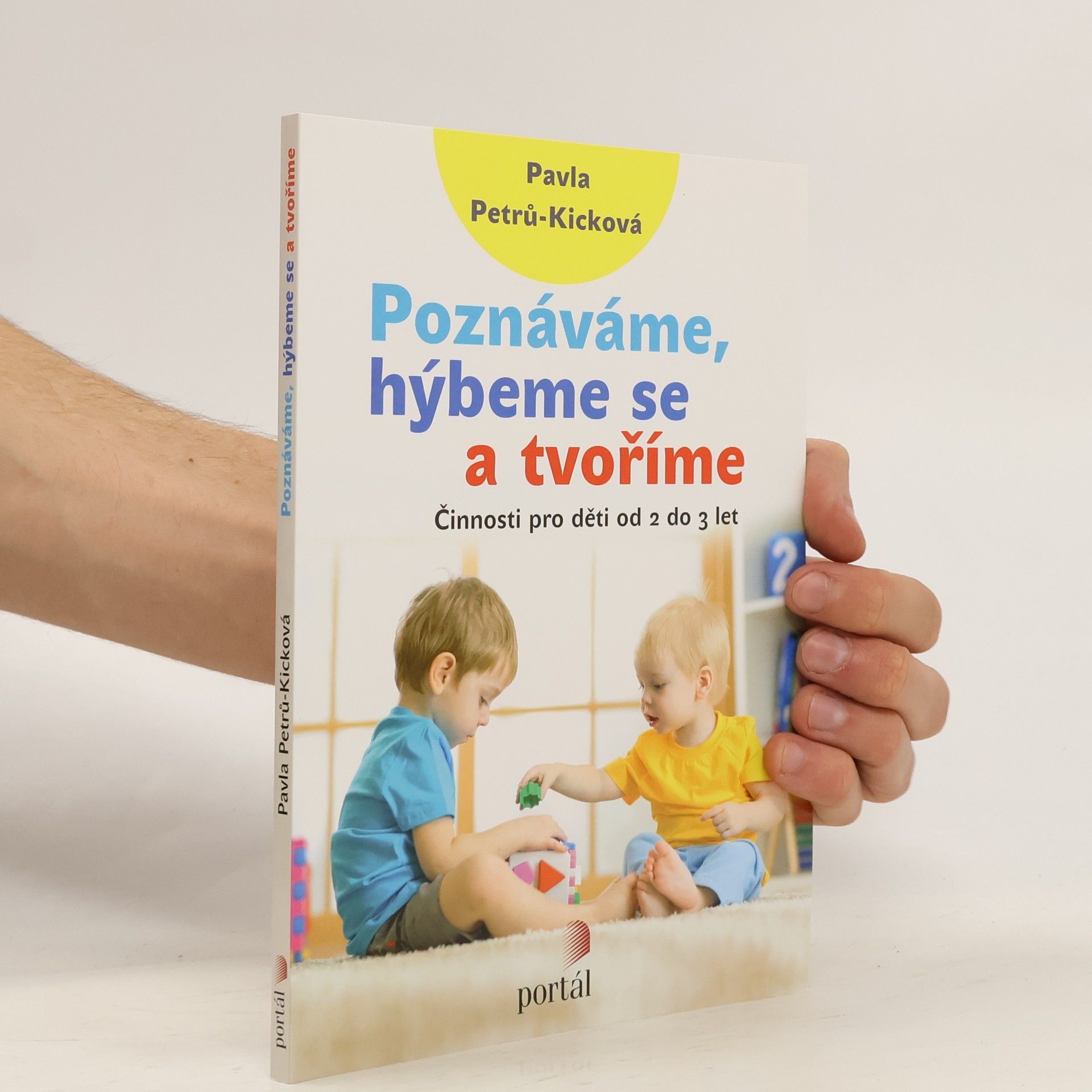 Pavla Petrů Kicková Poznáváme, hýbeme se a tvoříme