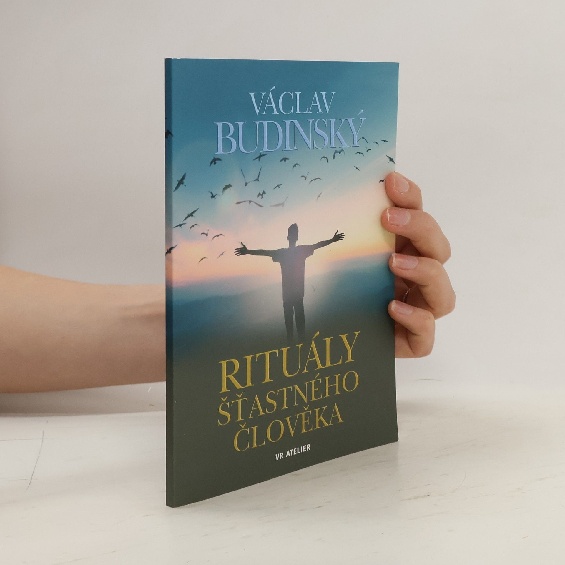 Václav Budinský Rituály šťastného člověka