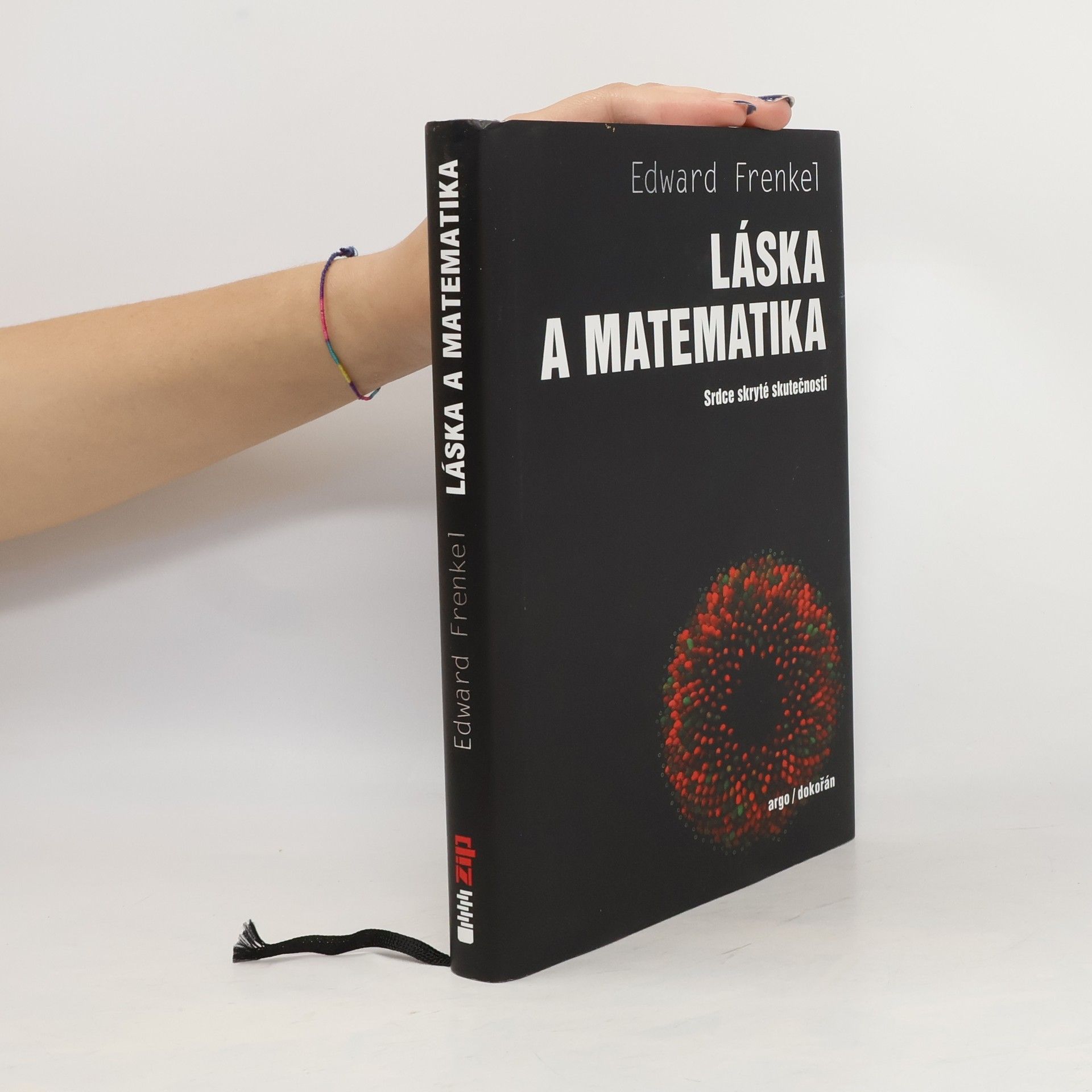 Edward Frenkel Láska a matematika: Srdce skryté skutečnosti