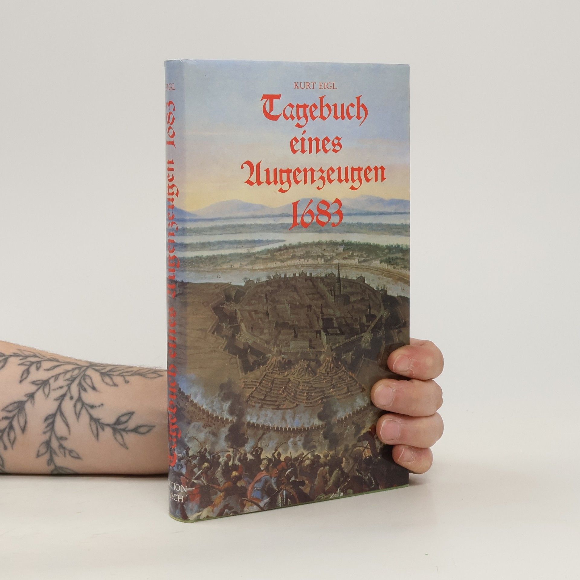 Anselm von P. Tagebuch eines Augenzeugen 1683