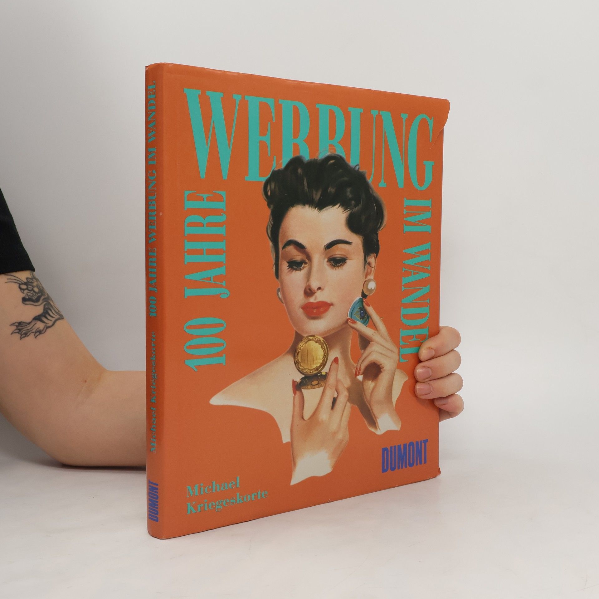 Michael Kriegeskorte 100 Jahre Werbung im Wandel