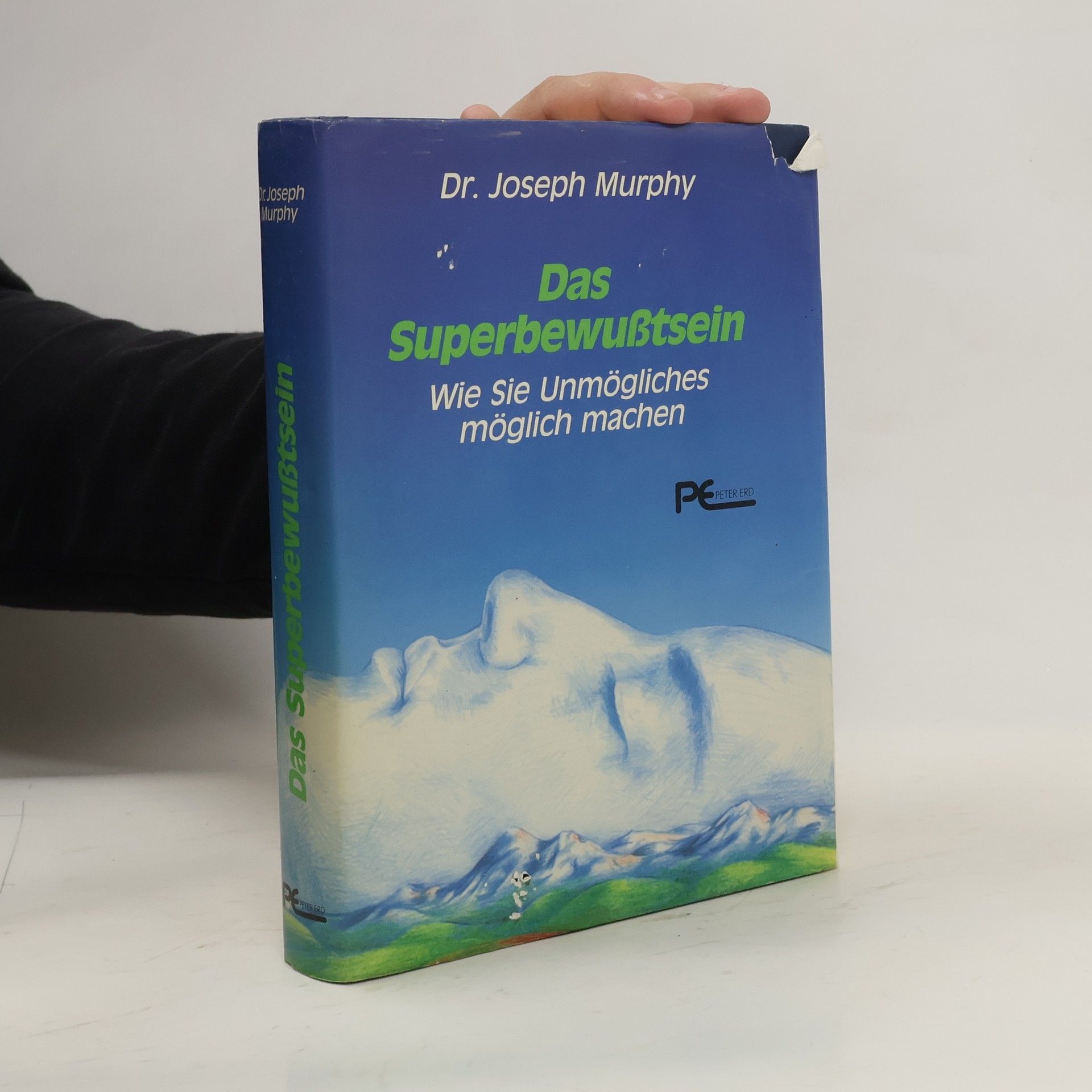 Joseph Murphy Das Superbewußtsein