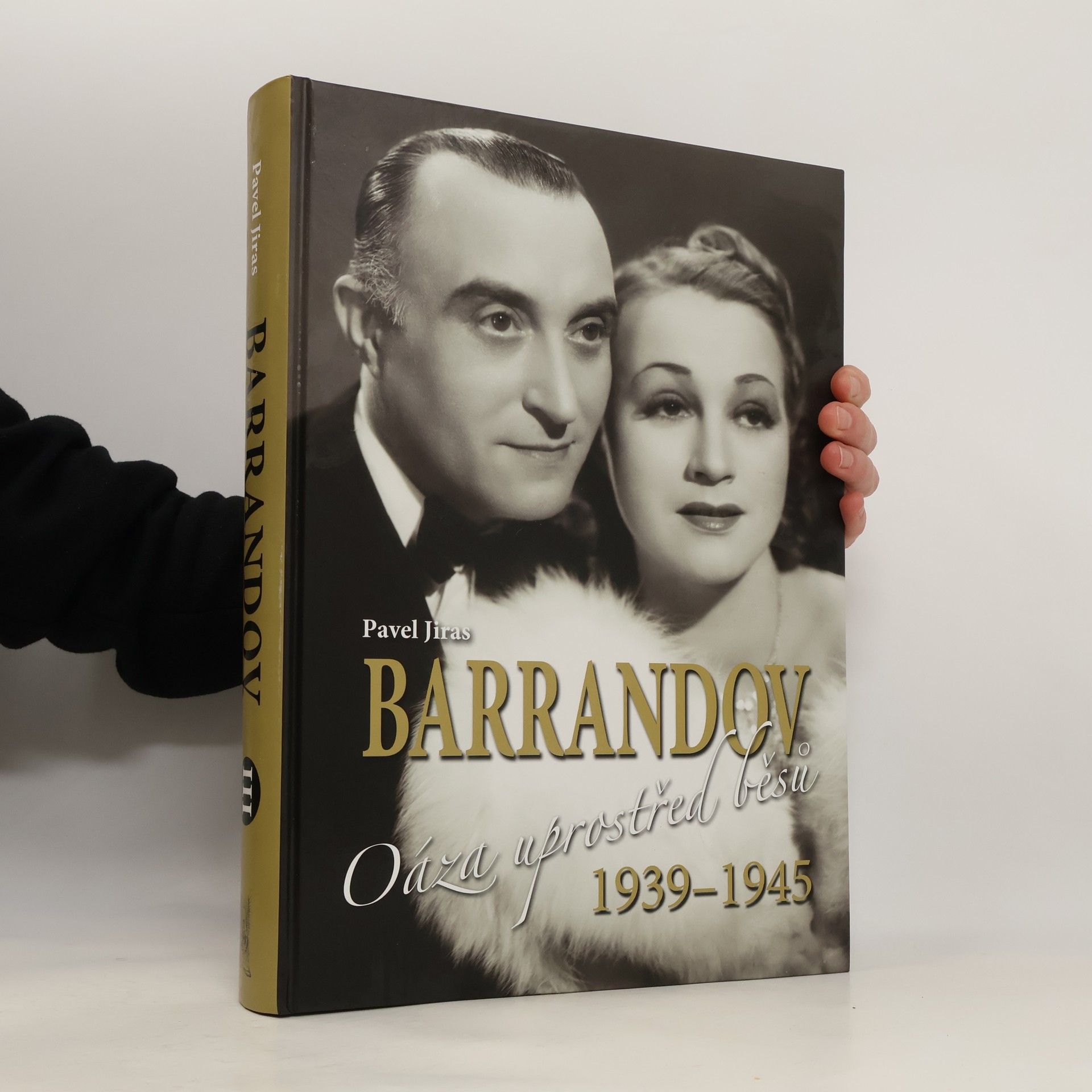 Pavel Jiras Barrandov. Oáza uprostřed běsů 1939-1945