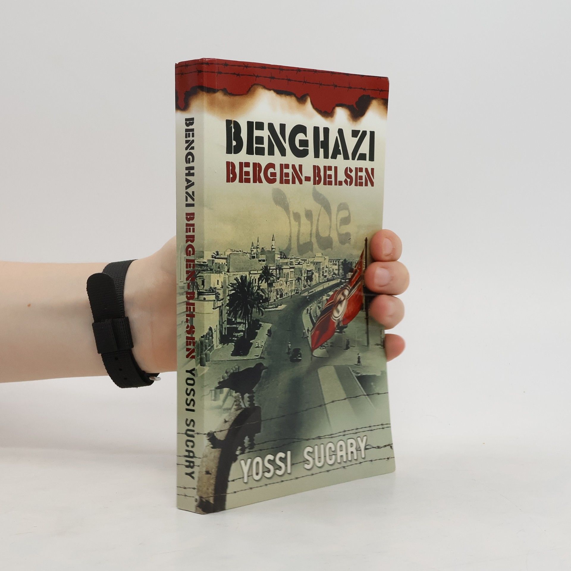 Yossi Sukary Benghazi-Bergen-Belsen