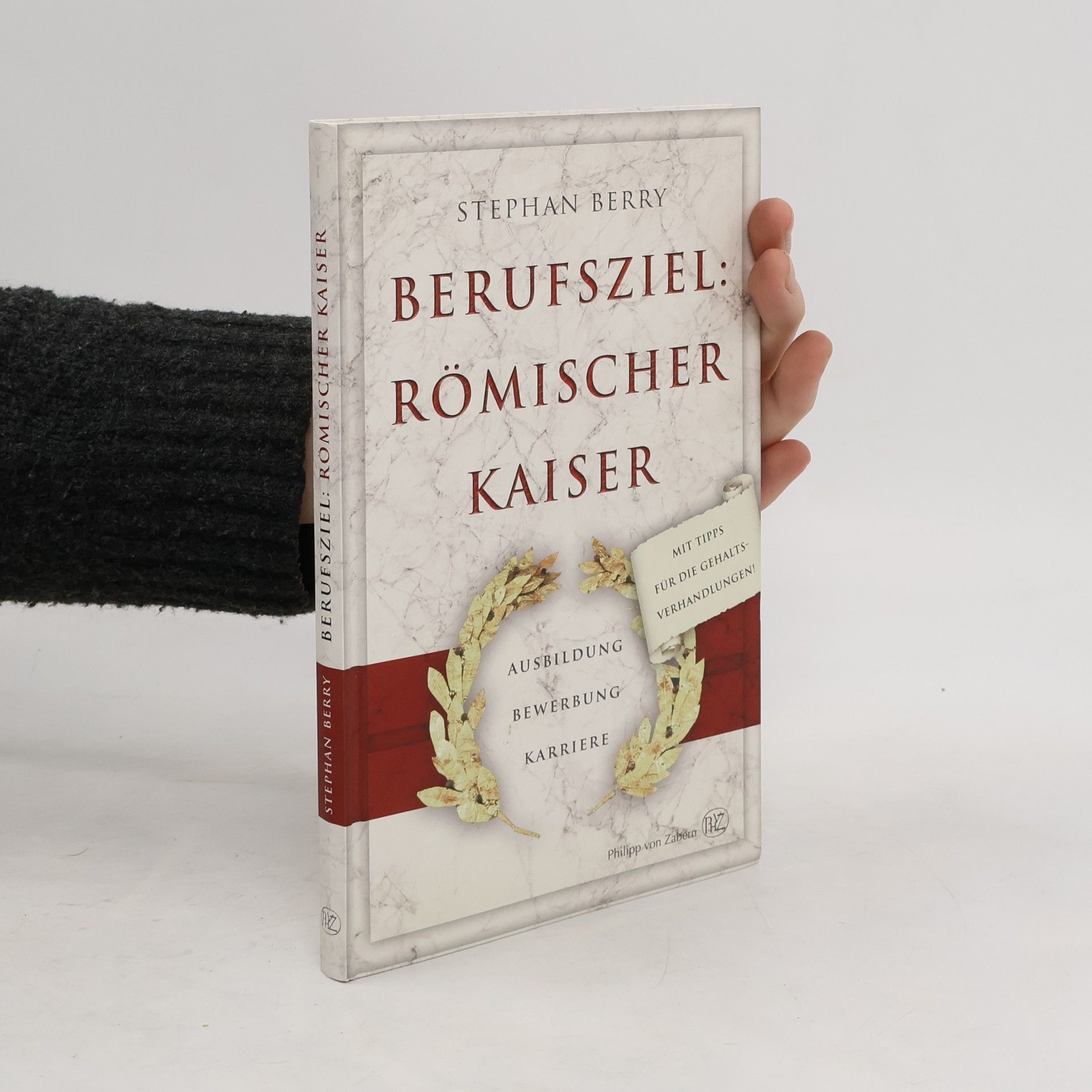 Stephan Berry Berufsziel: Römischer Kaiser