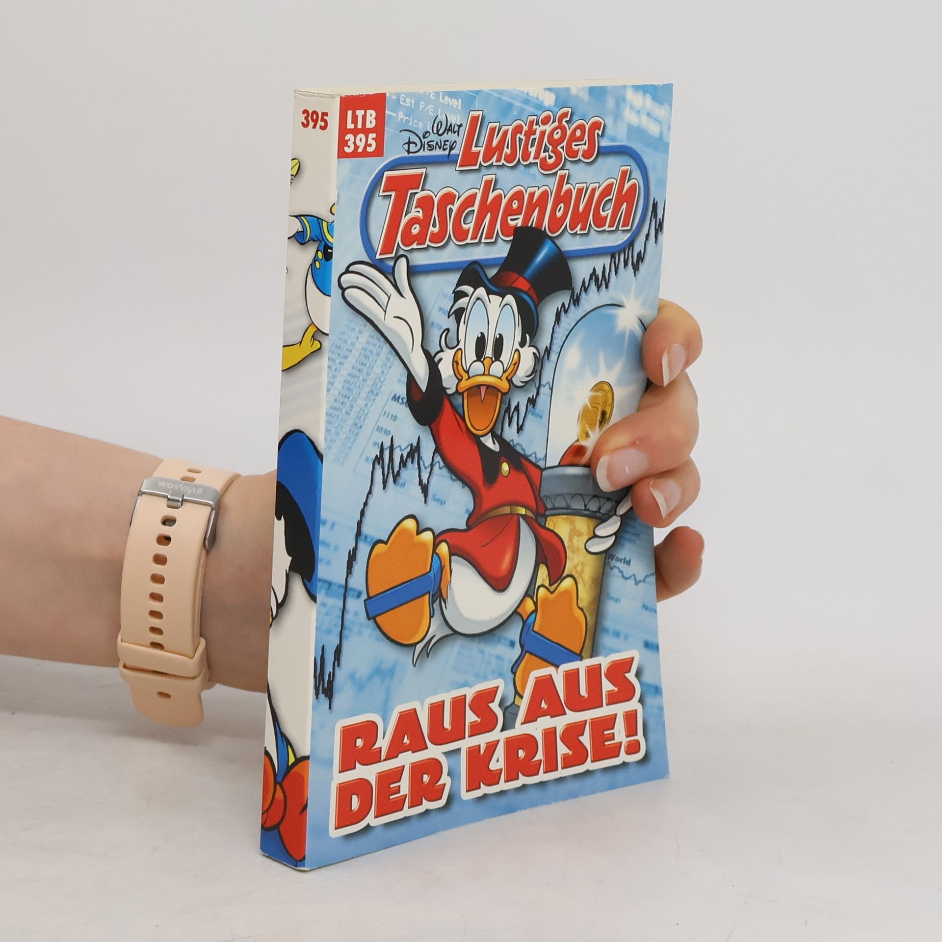 Walt Disney Lustiges Taschenbuch 395. Raus aus der Krise!