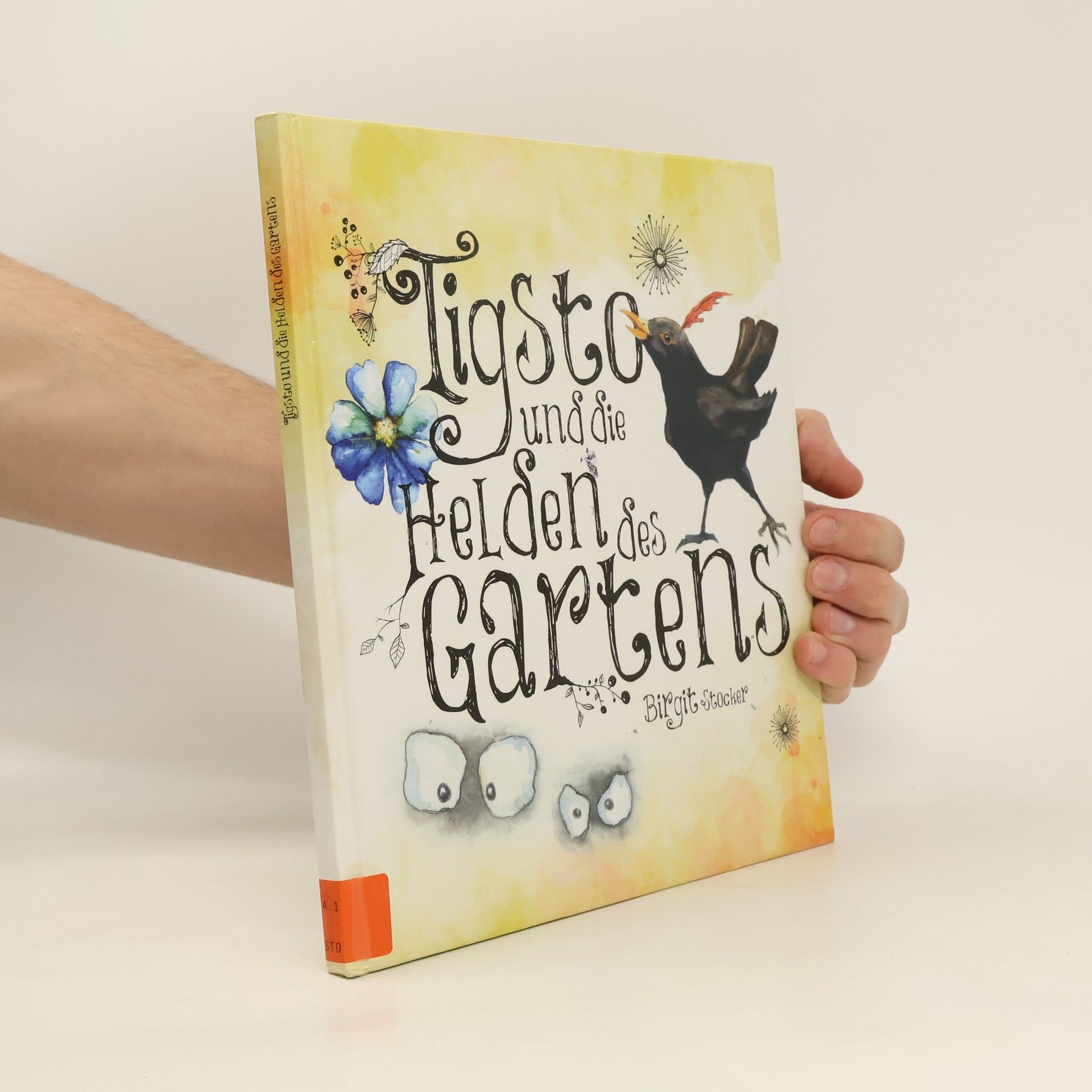 Birgit Stocker Tigsto und die Helden des Gartens