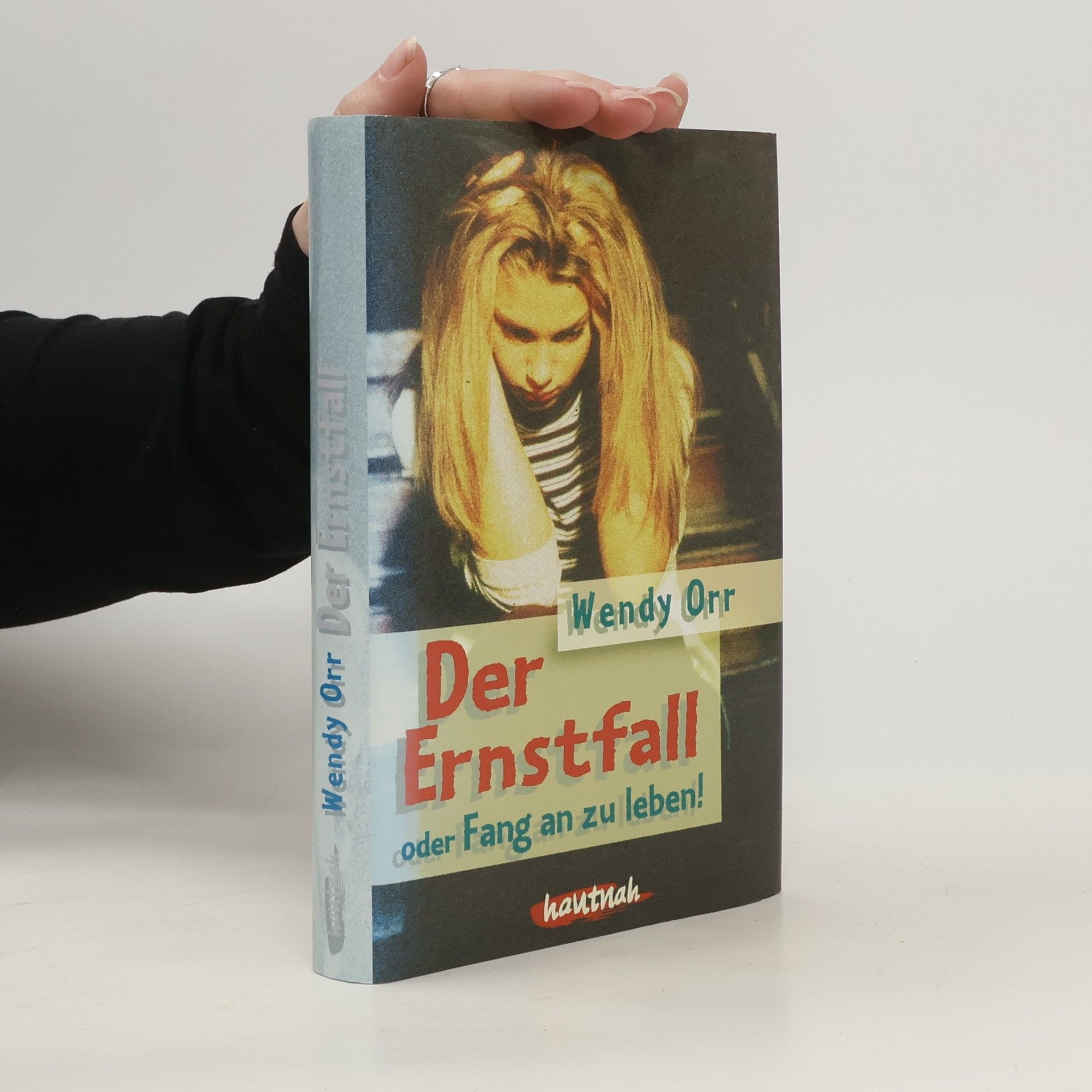 Wendy Orr Der Ernstfall oder fang an zu leben!