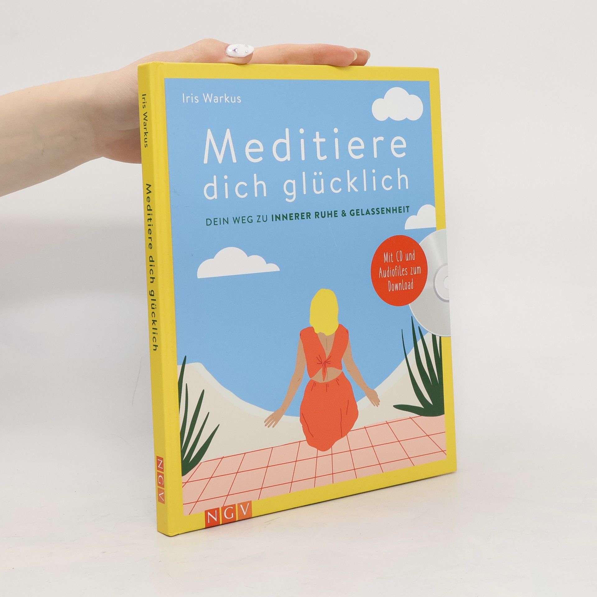 Iris Warkus Meditiere dich glücklich
