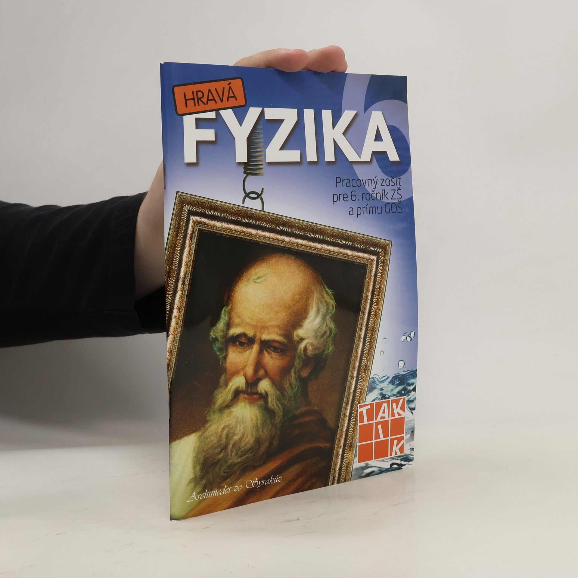 kolektiv Hravá fyzika - Pracovný zošit pre 6. ročník ZŠ a prímu GOŠ