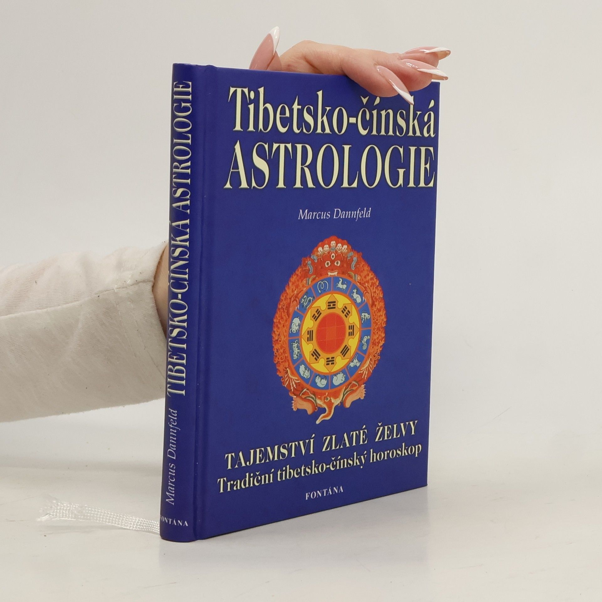 Marcus Dannfeld Tibetsko-čínská astrologie: Tradiční tibetsko-čínský horoskop
