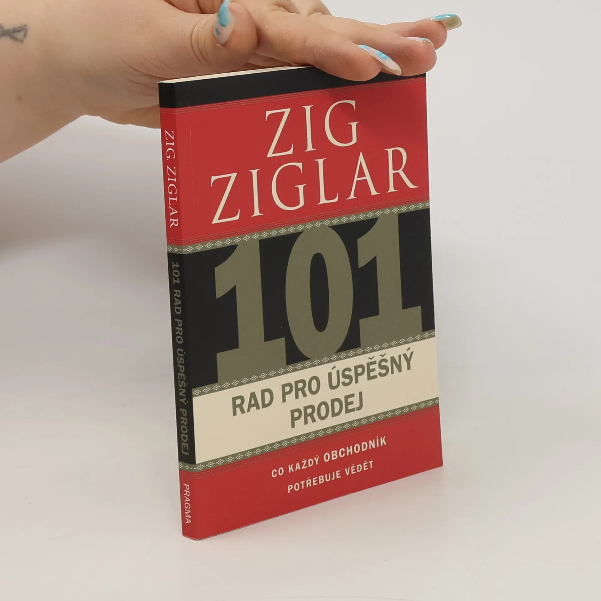 101 rad pro úspěšný prodej. Co každý obchodník potřebuje vědět | Kniha | Zig Ziglar