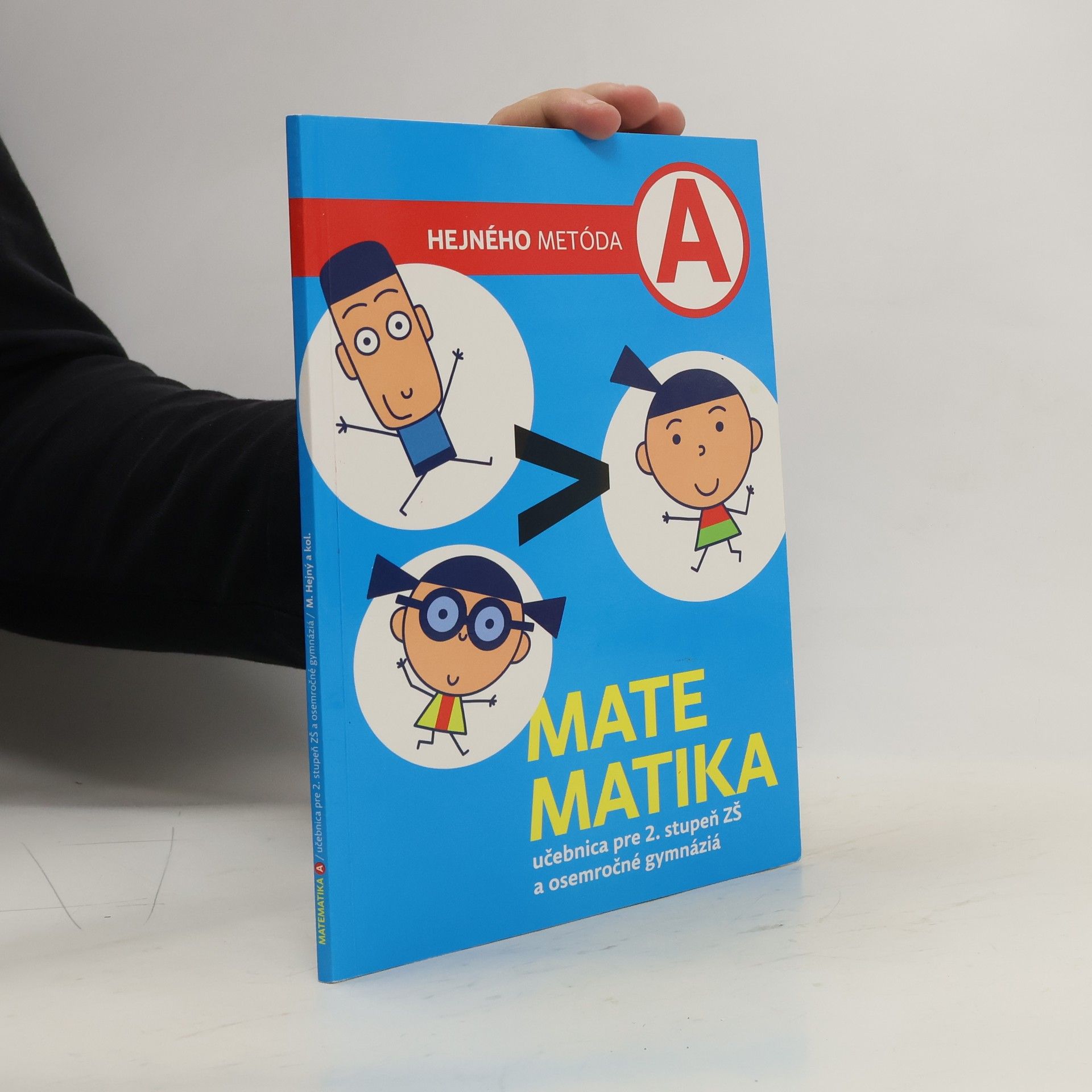 kolektiv Matematika - A: učebnica pre 2. stupeň ZŠ a osmeročné gymnáziá
