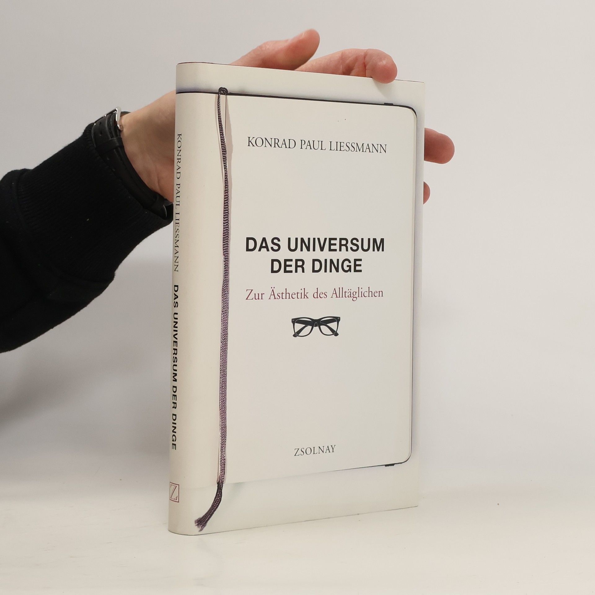 Konrad Paul Liessmann Das Universum der Dinge