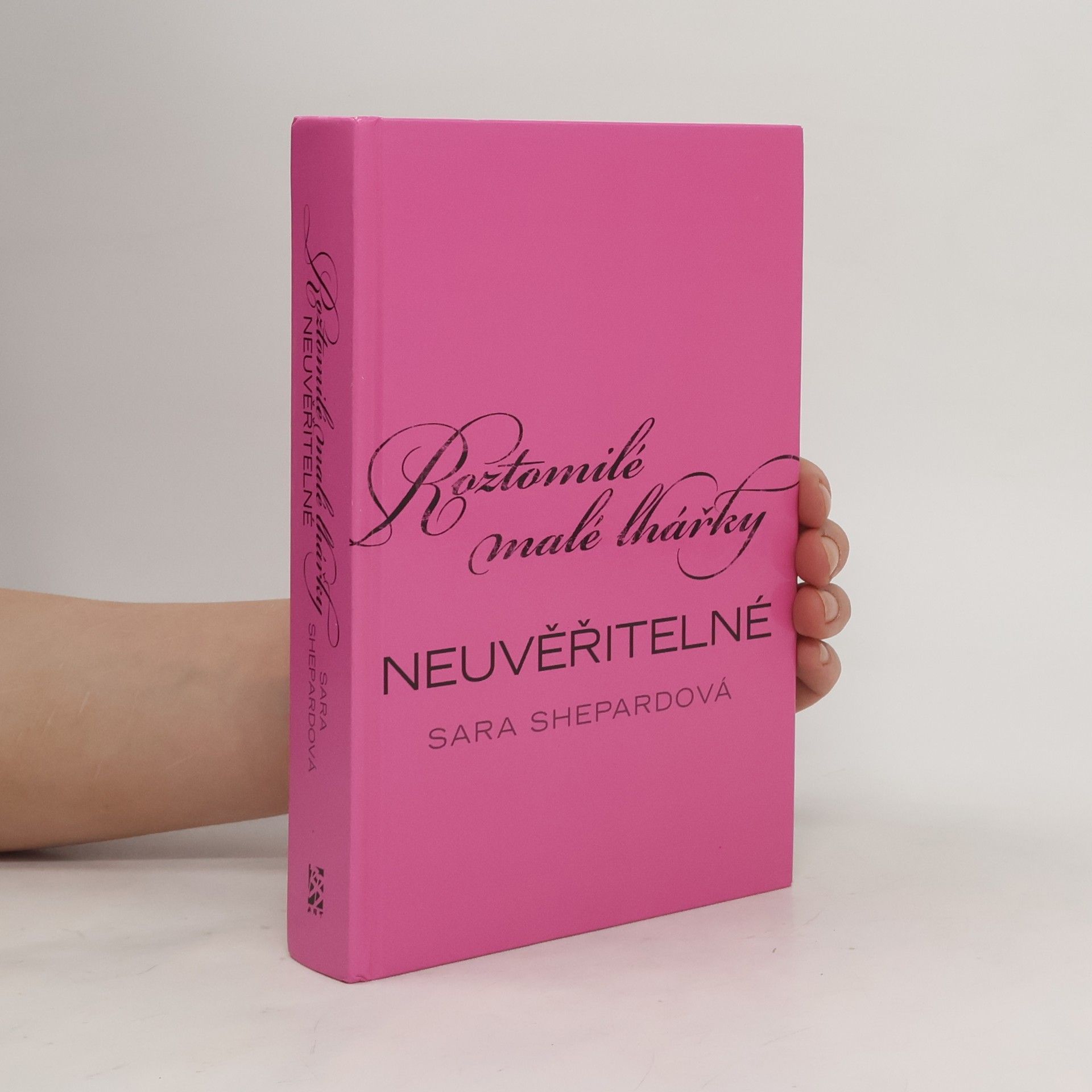 Sara Shepard Roztomilé malé lhářky: Neuvěřitelné