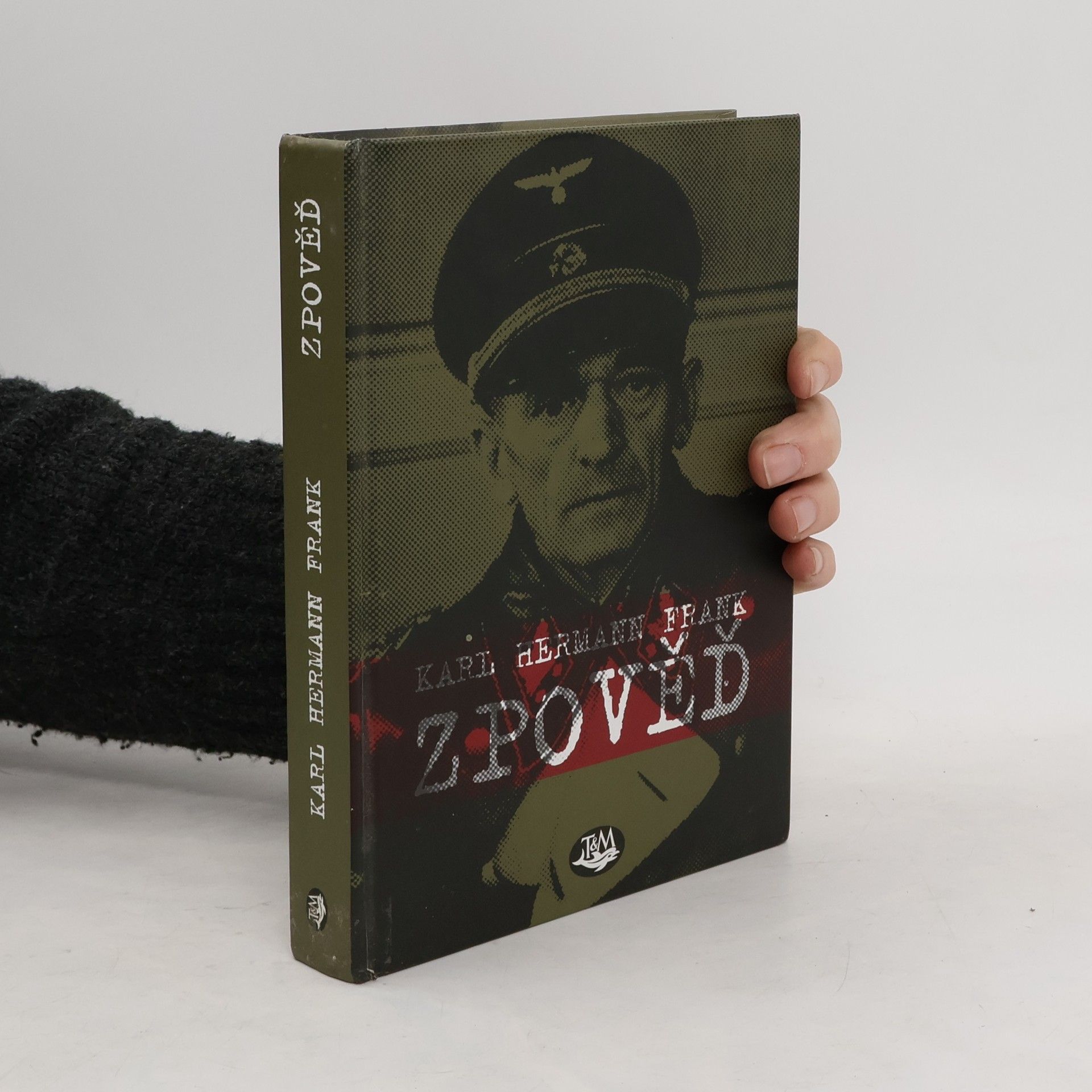 Karl Hermann Frank Zpověď. Podle vlastních výpovědí v době vazby u Krajského soudu trestního v Praze na Pankráci