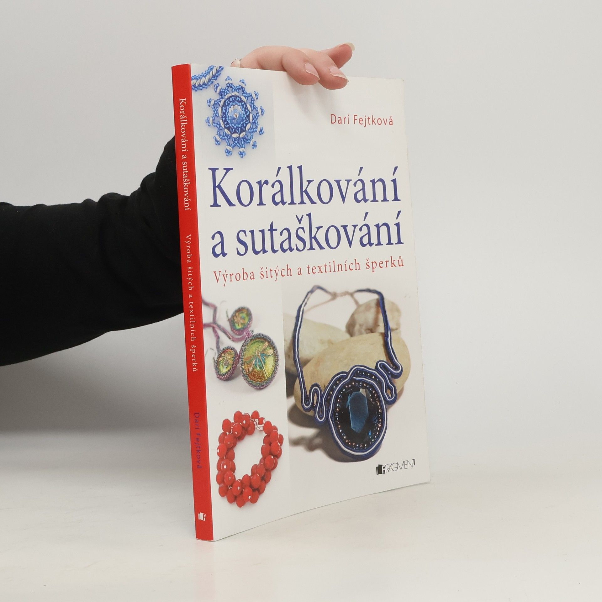 Drahomíra Darí Fejtková Korálkování a sutaškování
