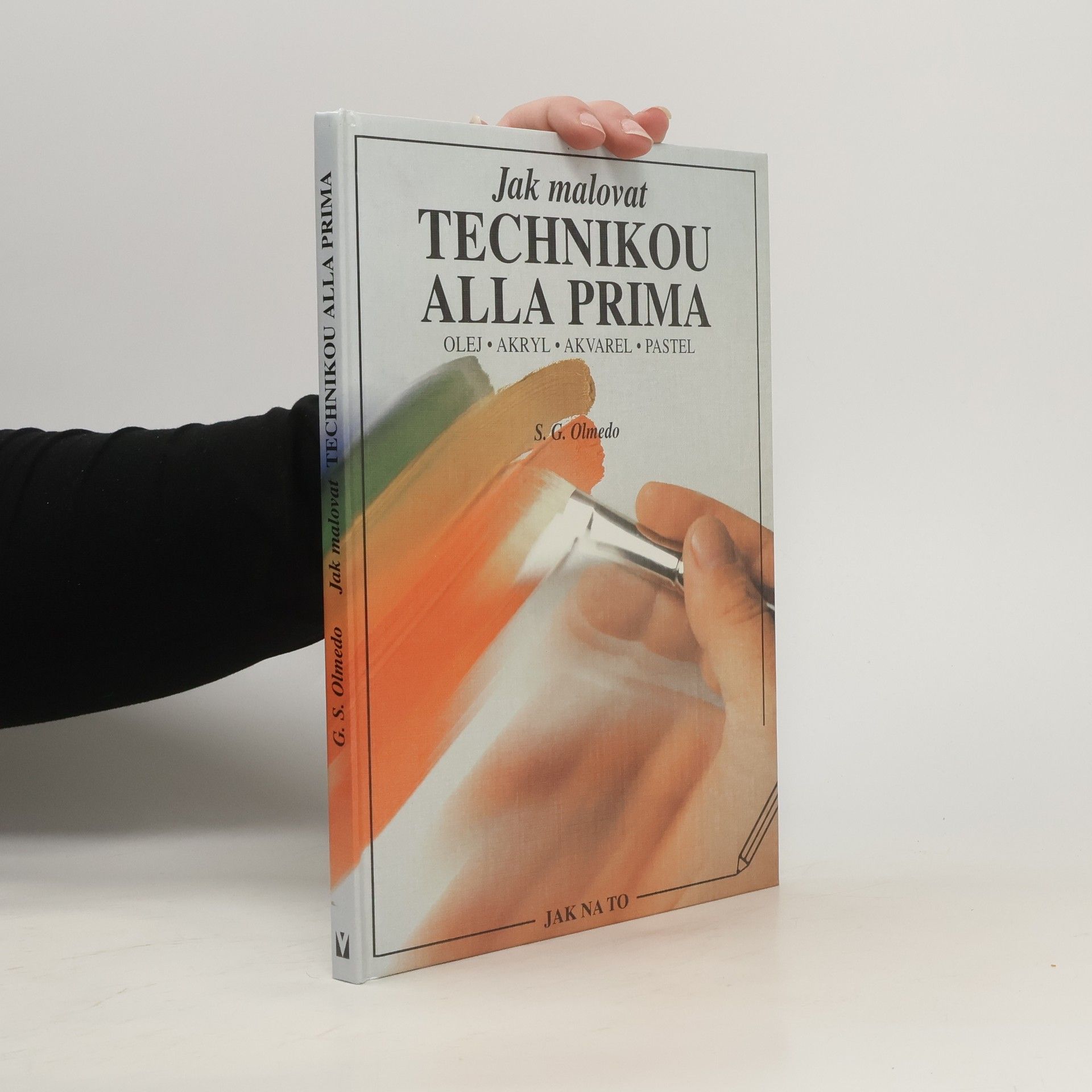 Salvador González Olmedo Jak malovat technikou alla prima