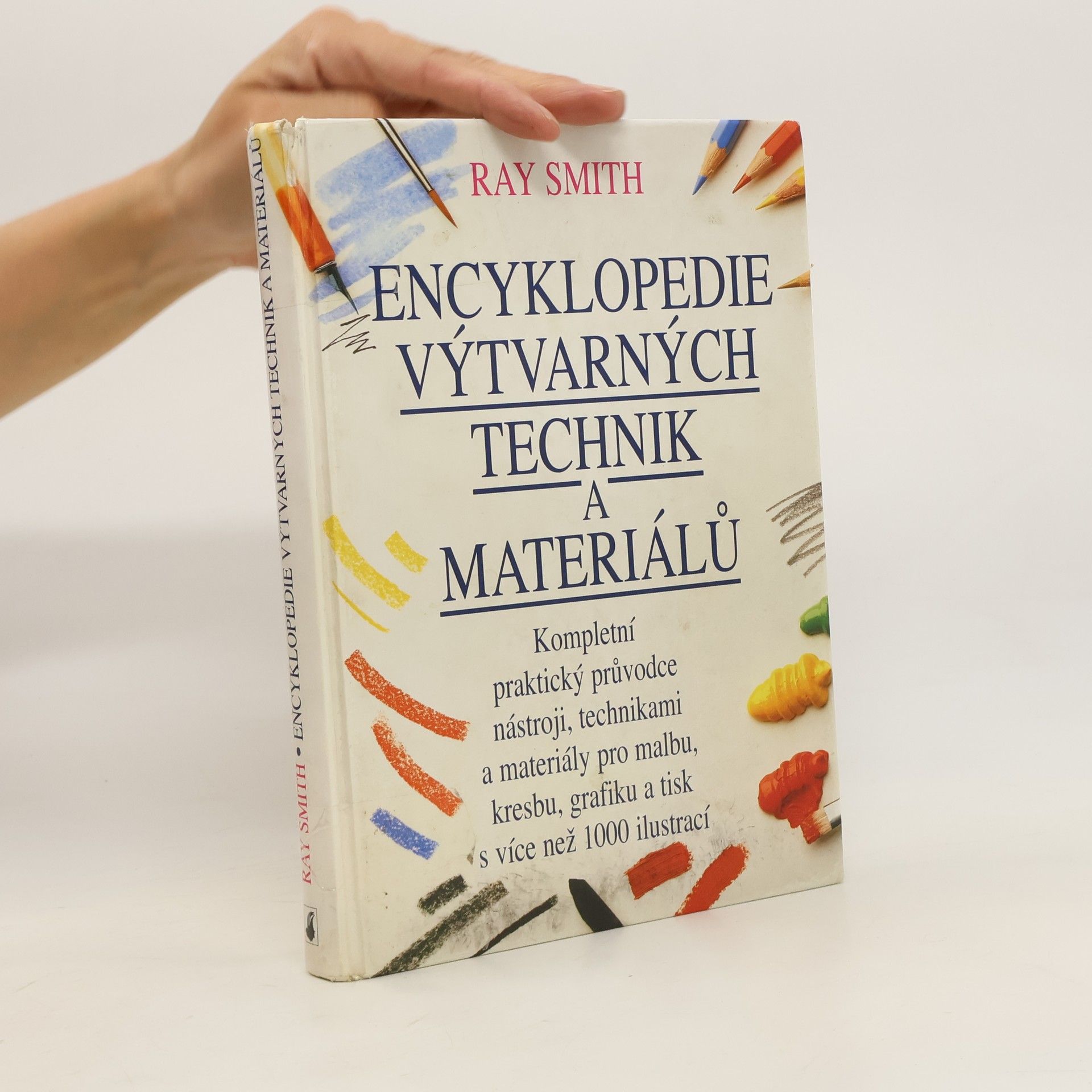 Ray Smith Encyklopedie výtvarných technik a materiálů