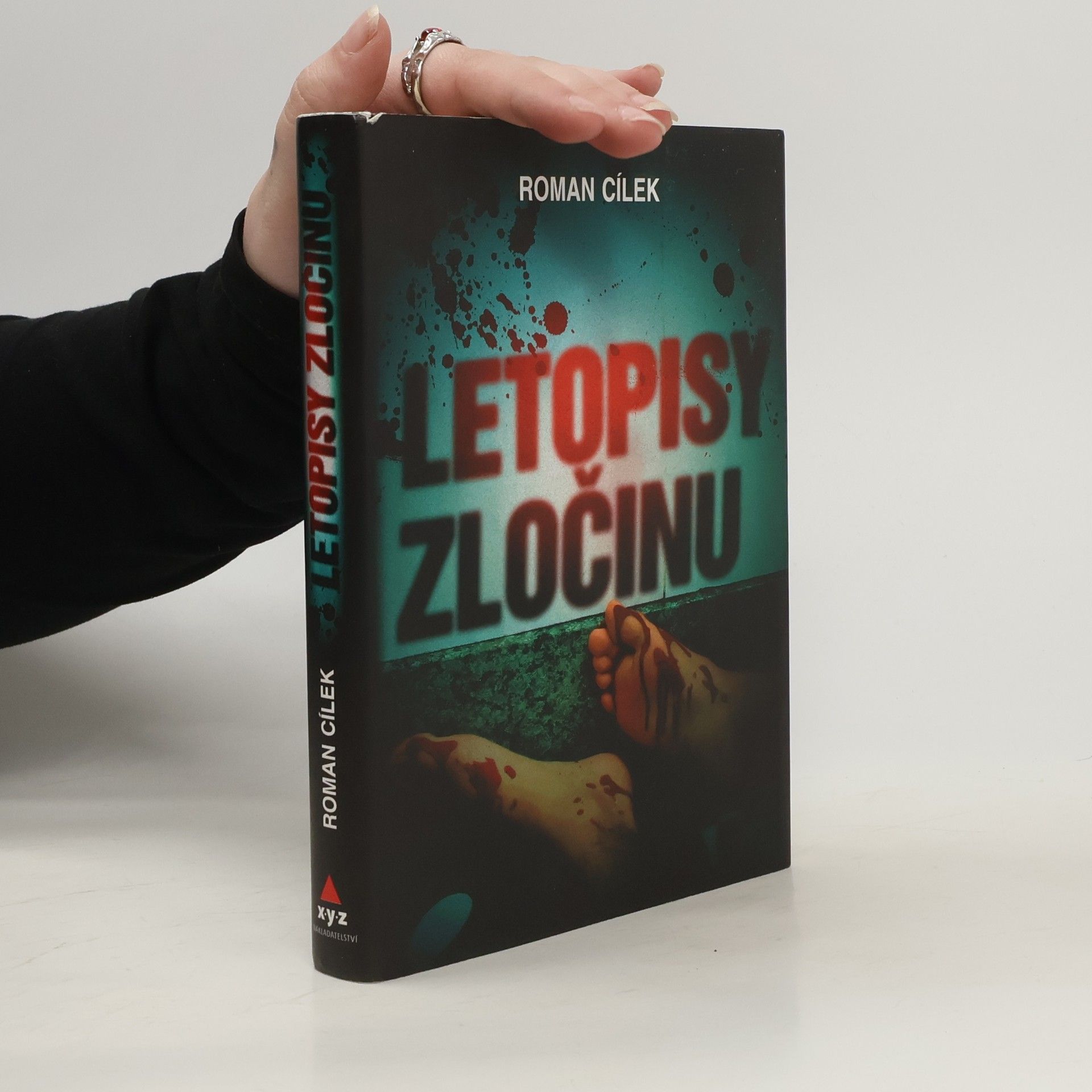 Roman Cílek Letopisy zločinu : jak se v Čechách vraždí - hrdelní případy v časovém oblouku od dvacátých do devadesátých let minulého století