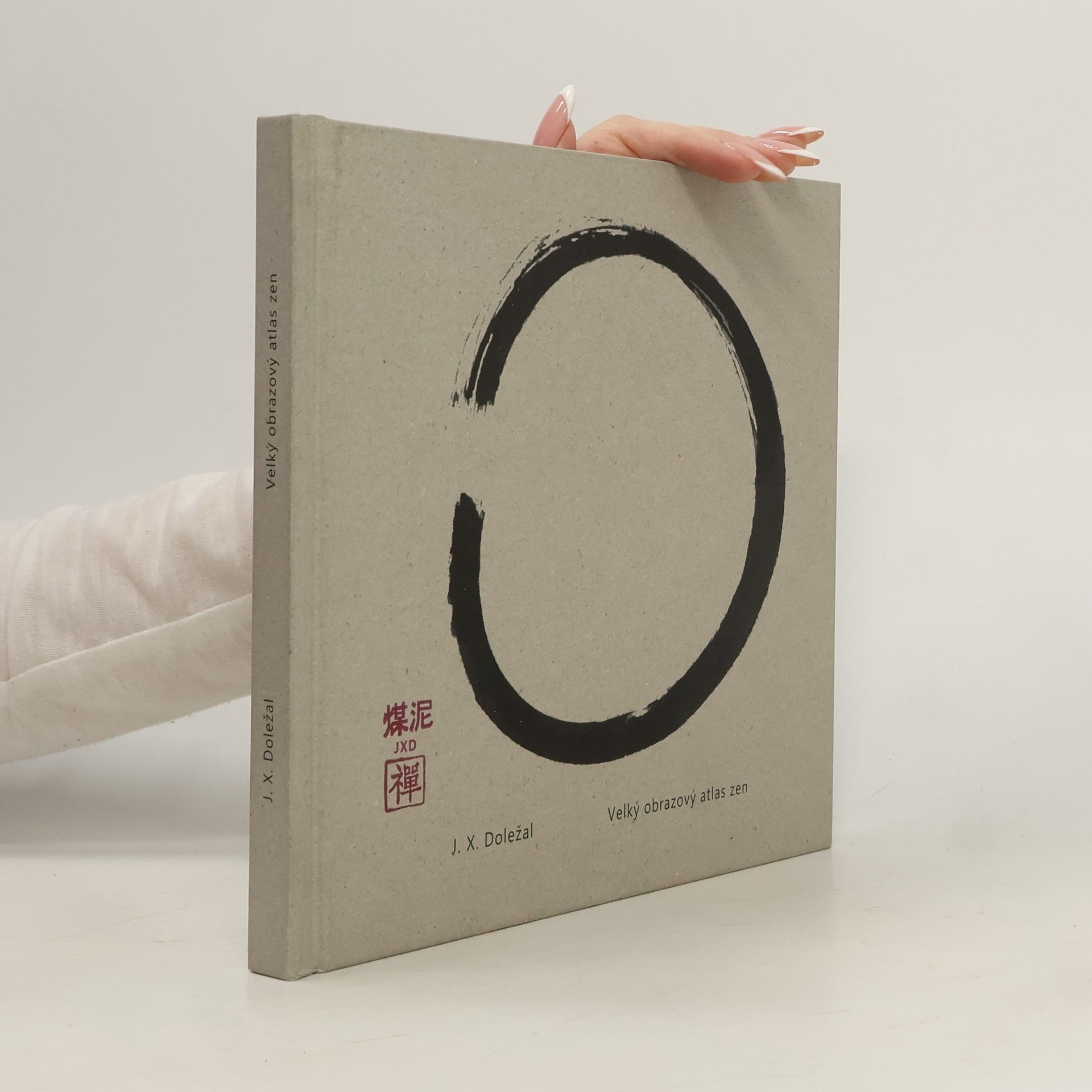 Jiří X. Doležal Velký obrazový atlas zen