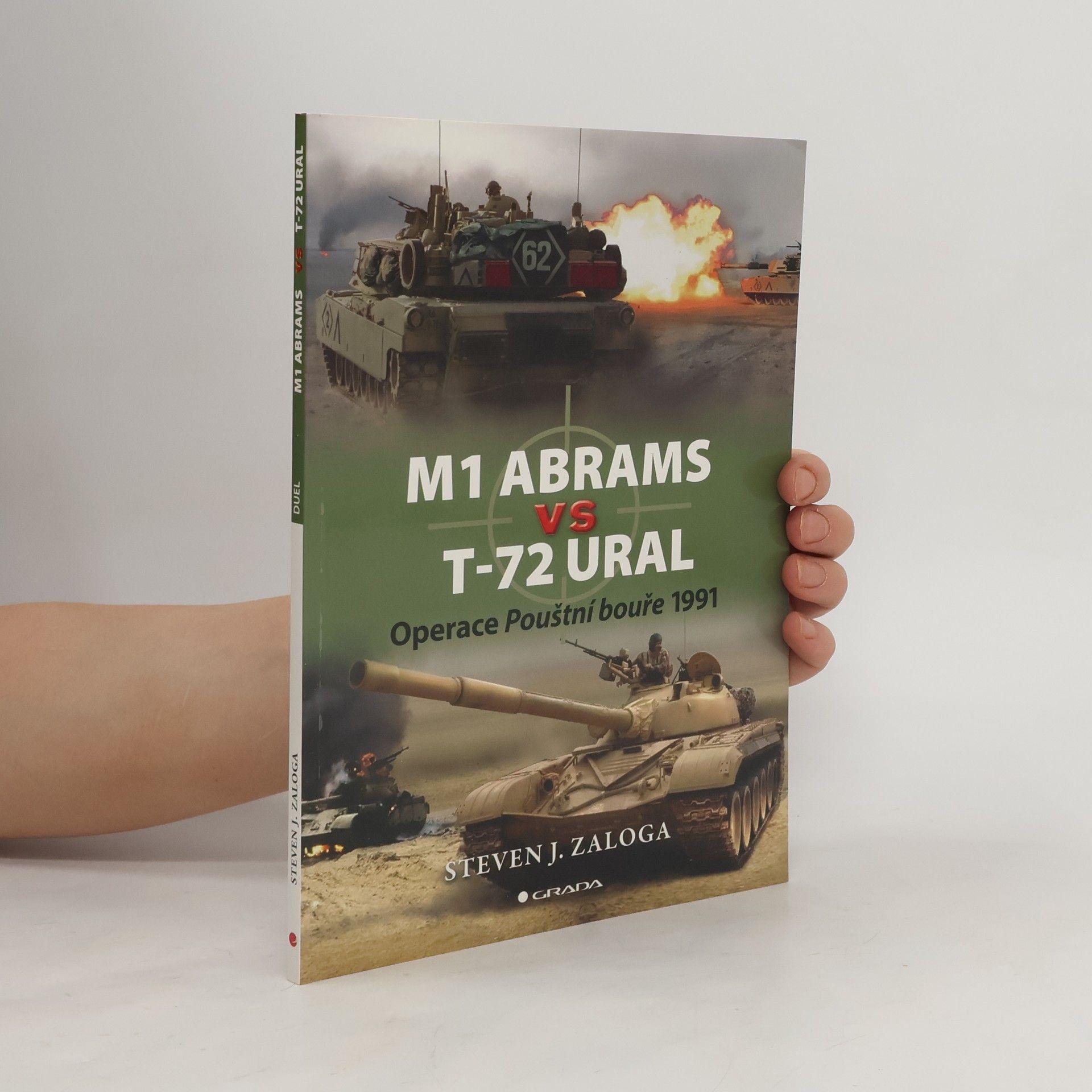 Steve J. Zaloga M1 Abrams vs T–72 Ural : operace Pouštní bouře 1991