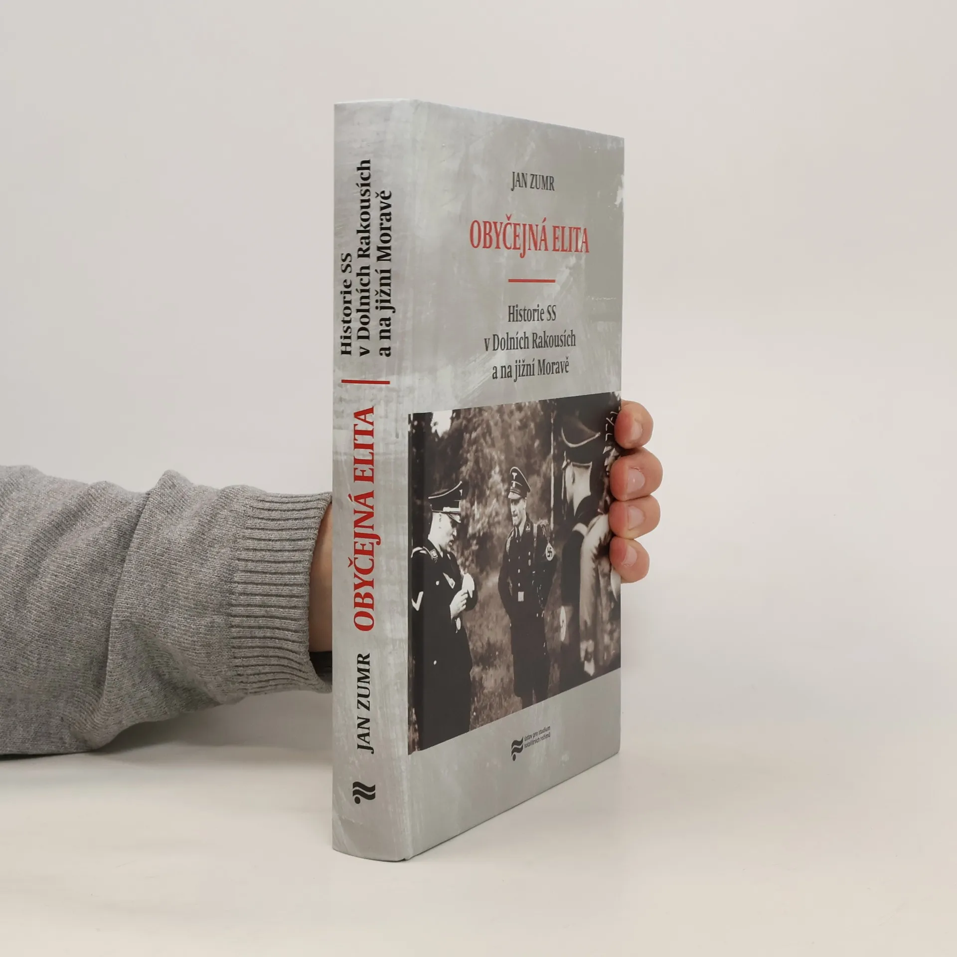 Obyčejná elita: Historie SS v Dolních Rakousích a na jižní Moravě | Kniha | pevná | Jan Zumr