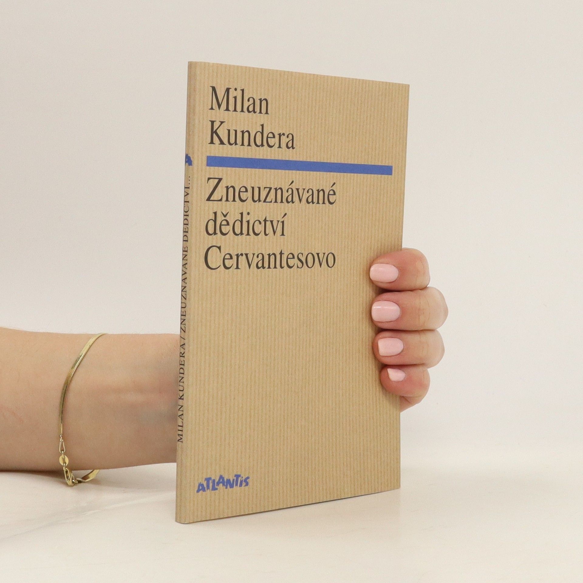 Milan Kundera Zneuznávané dědictví Cervantesovo
