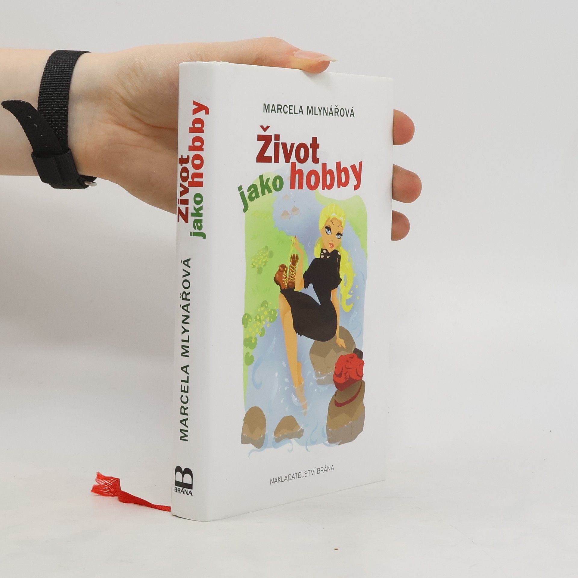 Marcela Mlynářová Život jako hobby