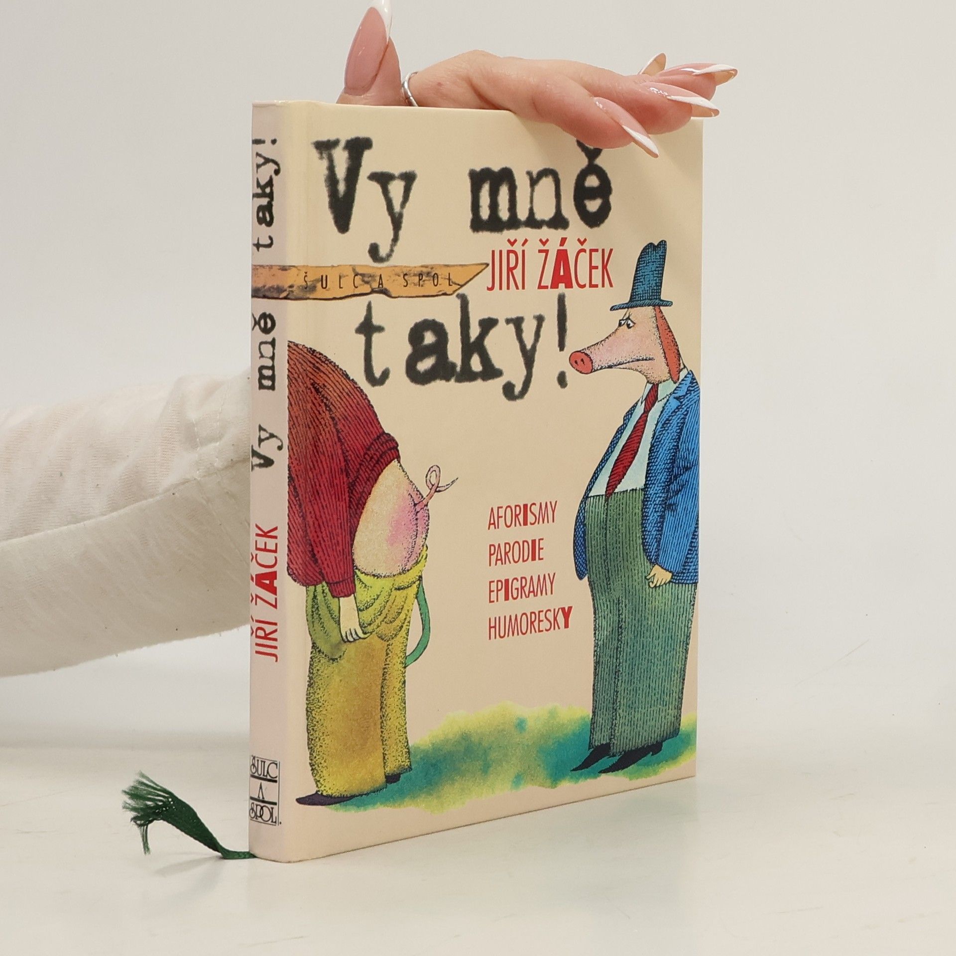 Jiří Žáček Vy mně taky! Aforismy, parodie, epigramy, humoresky