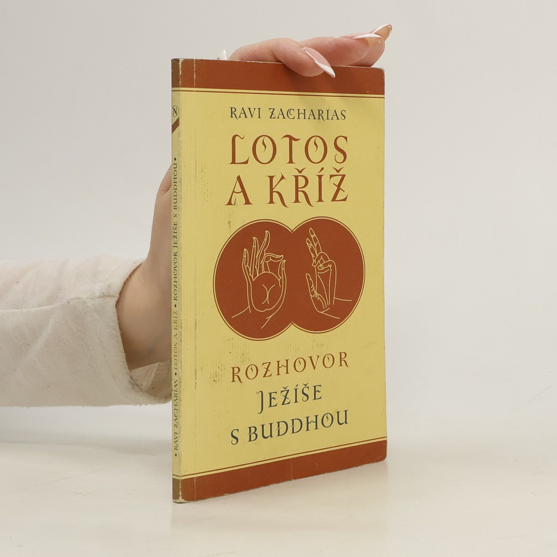 Ravi Zacharias Lotos a kříž. Rozhovor Ježíše s Buddhou