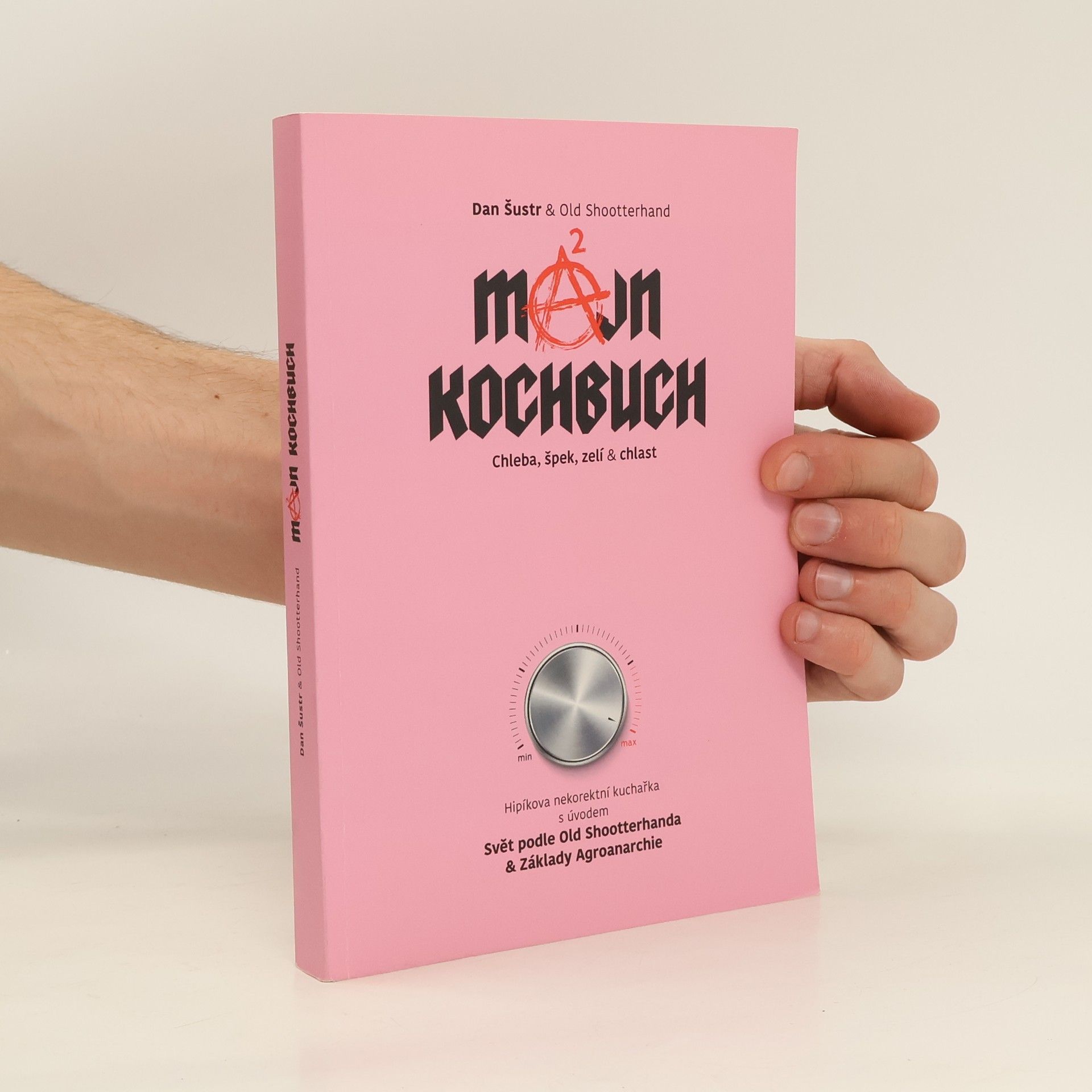 Dan Šustr Majn Kochbuch : chleba, špek, zelí & chlast