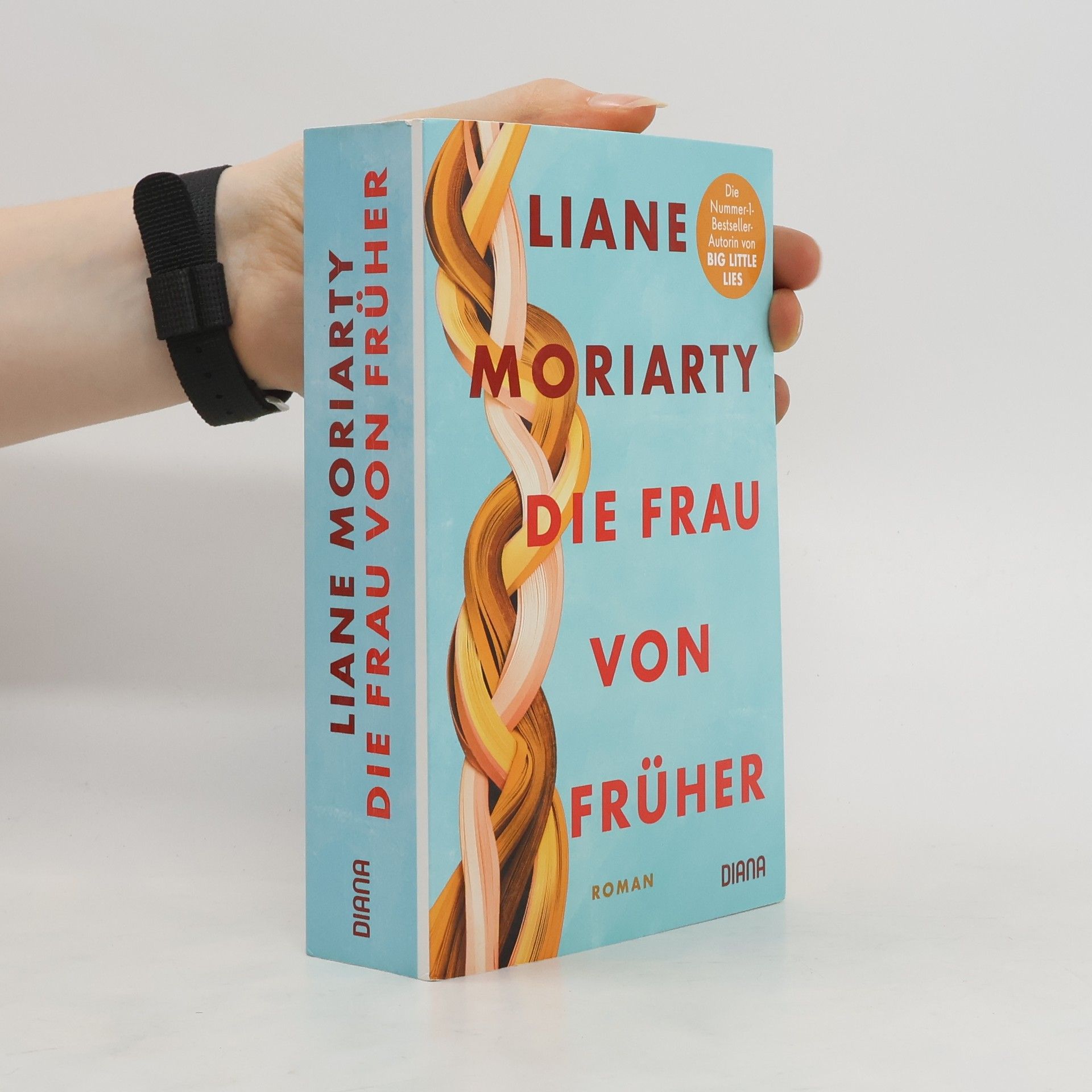 Liane Moriarty Die Frau von früher
