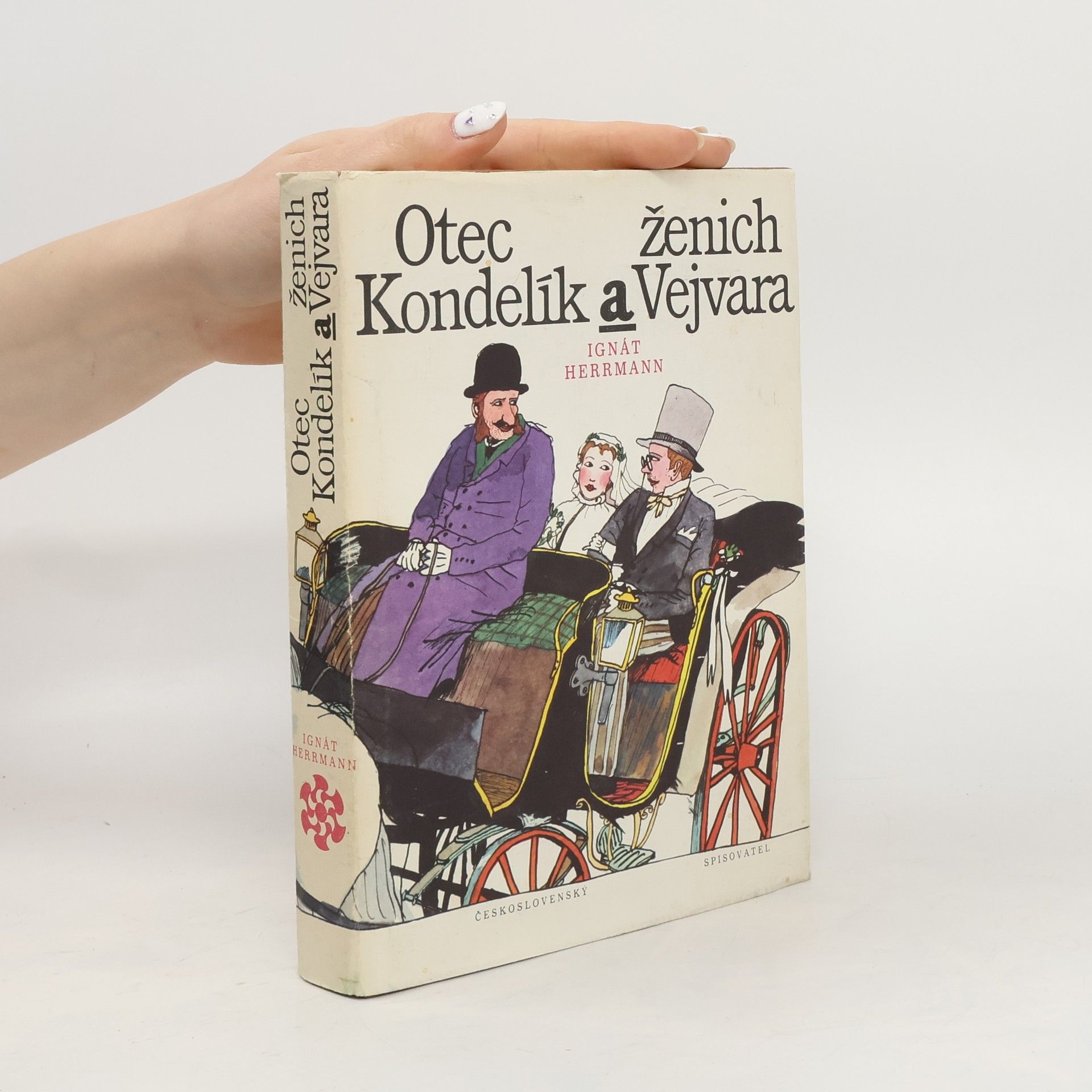 Jindřich Kovařík Otec Kondelík a ženich Vejvara