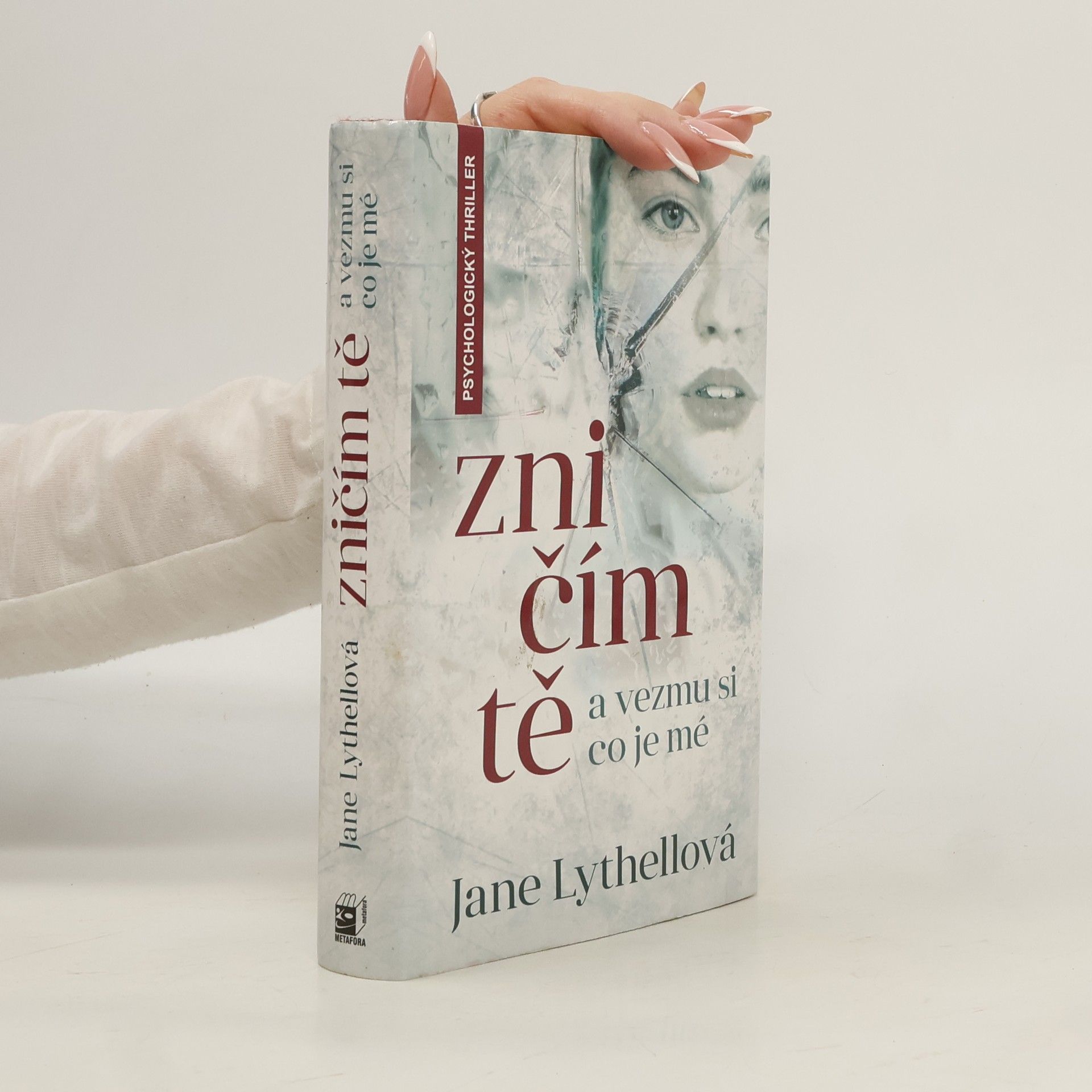 Jane Lythell Zničím tě a vezmu si, co je mé