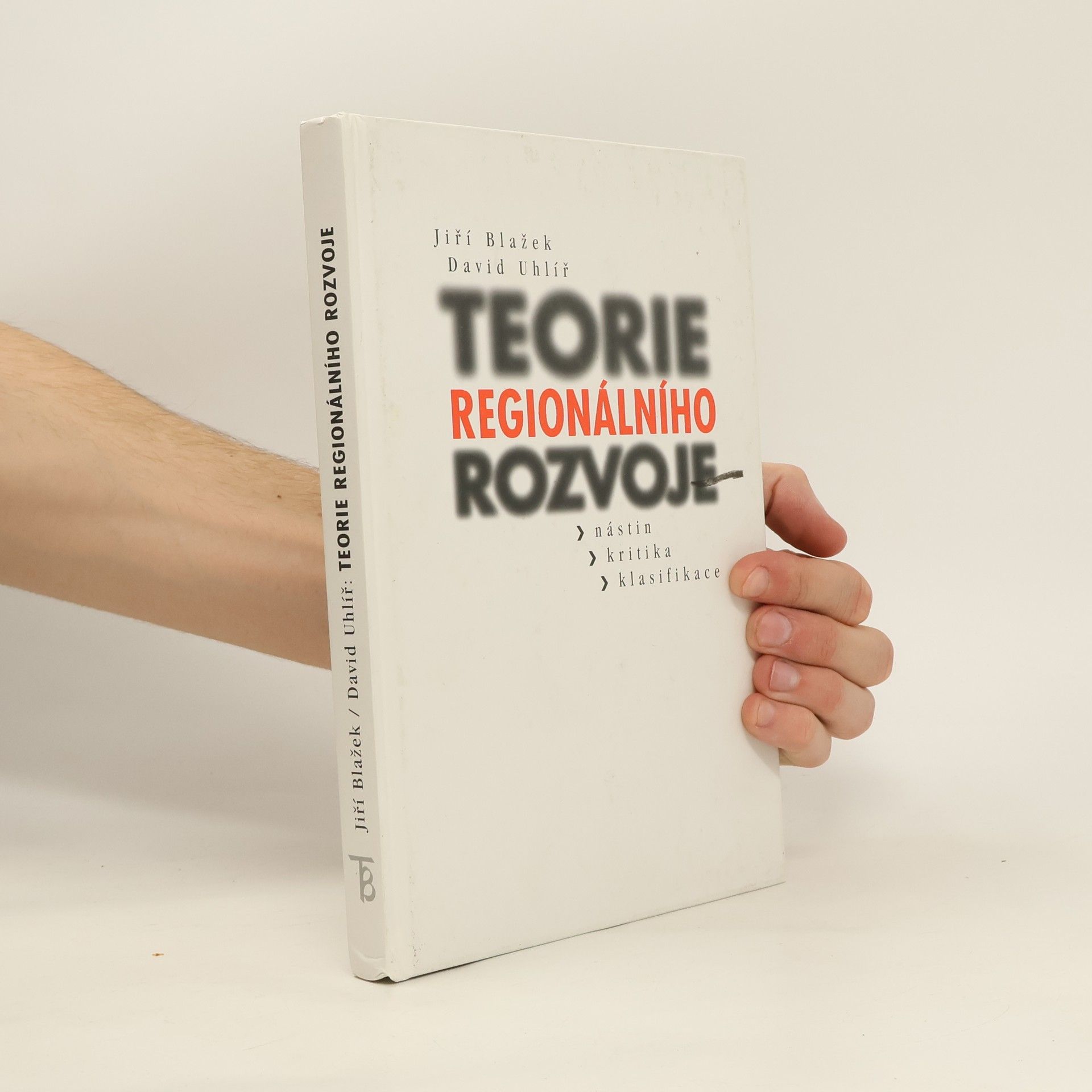 Jiří Blažek Teorie regionálního rozvoje : nástin, kritika, klasifikace