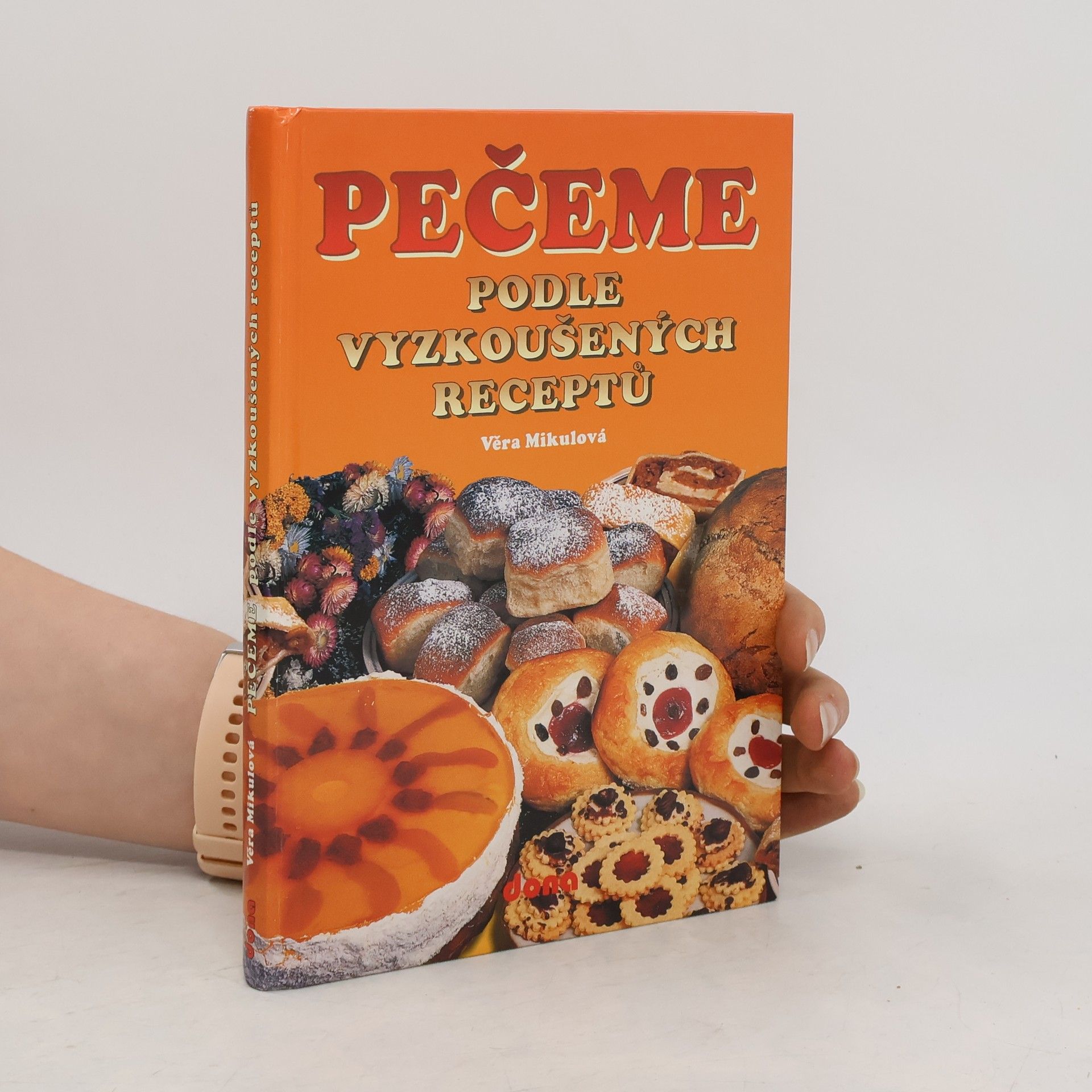 Věra Mikulová Pečeme podle vyzkoušených receptů