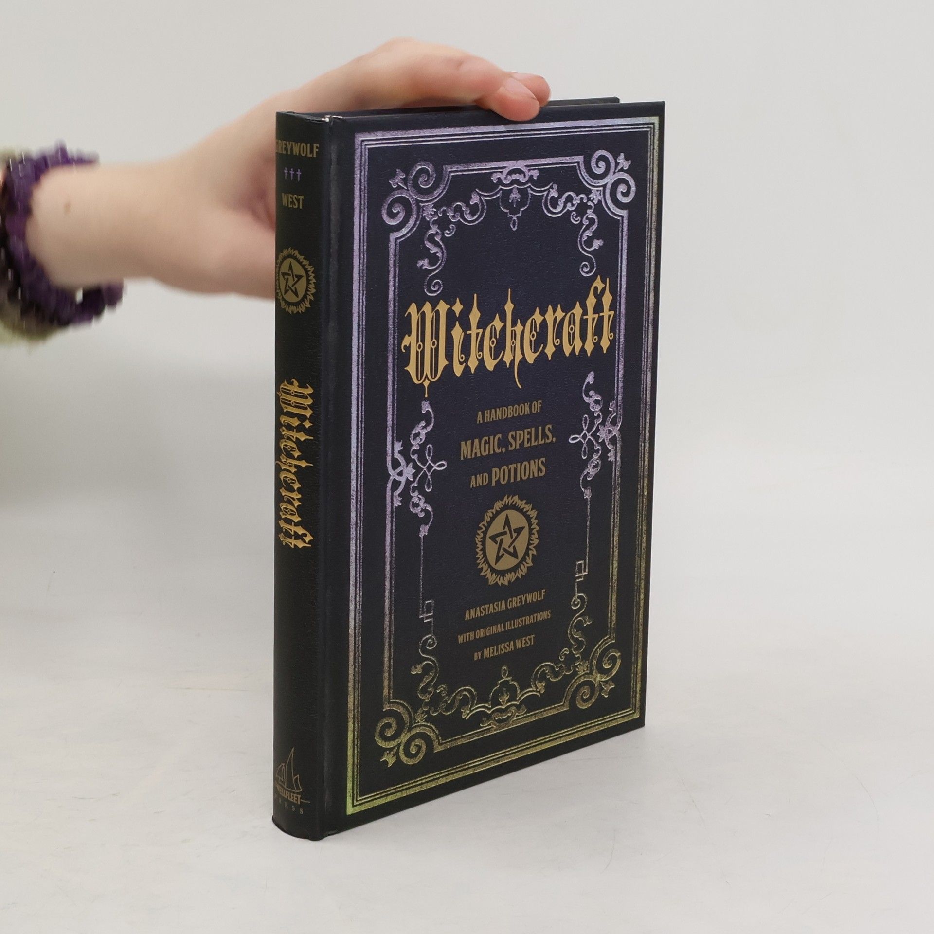 Anastasia Greywolf Witchcraft. A Handbook of Magic, Spells, and Potions