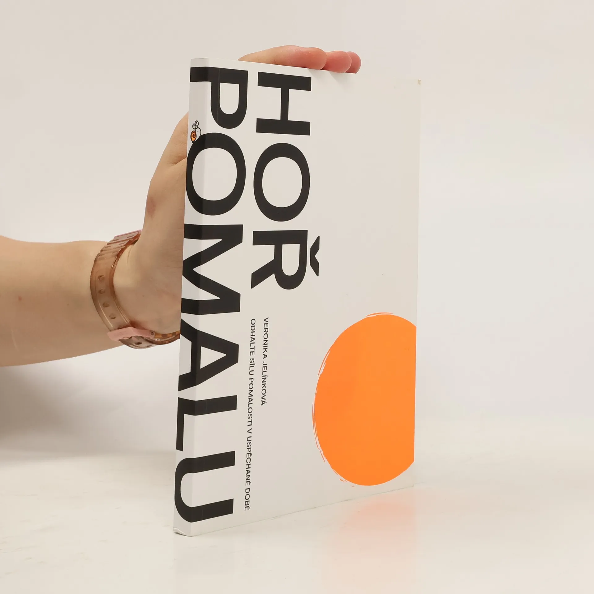 Hoř pomalu | Kniha | měkká | Veronika Jelínková