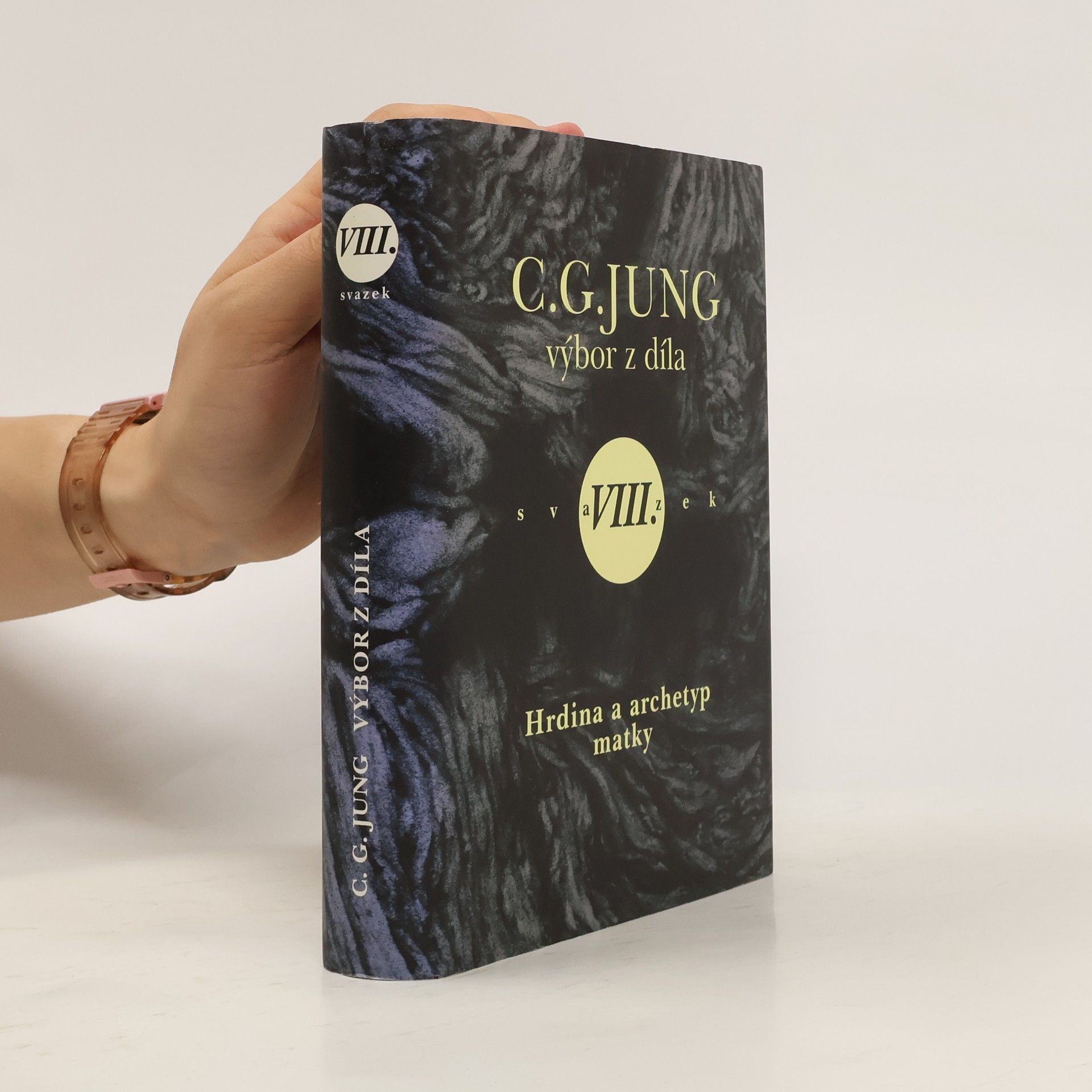 Carl Gustav Jung Hrdina a archetyp matky : (symboly a proměny II), svazek VIII.