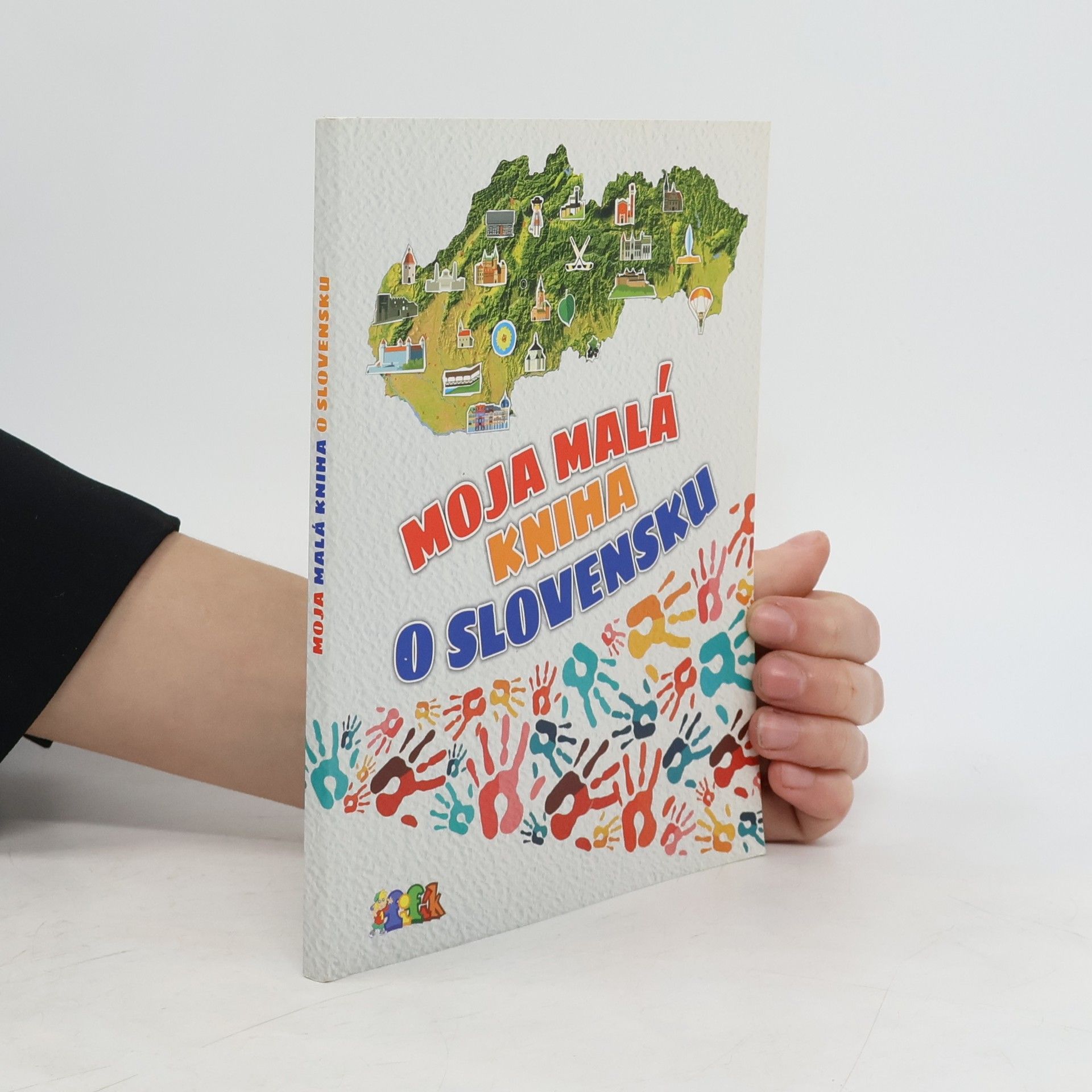 kolektiv Moja malá kniha o Slovensku