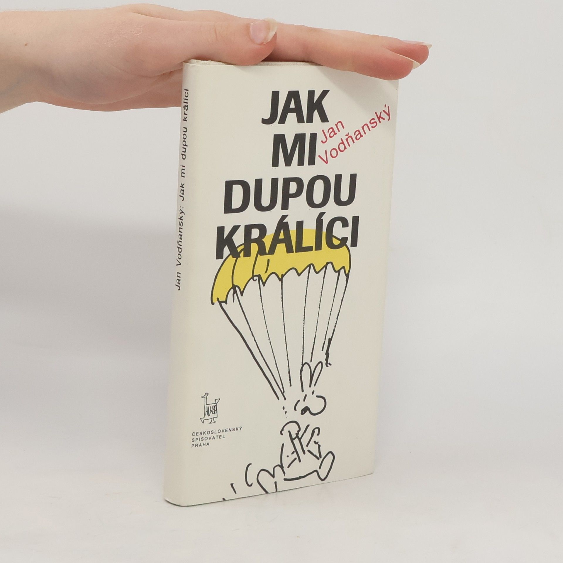 Jan Vodňanský Jak mi dupou králíci