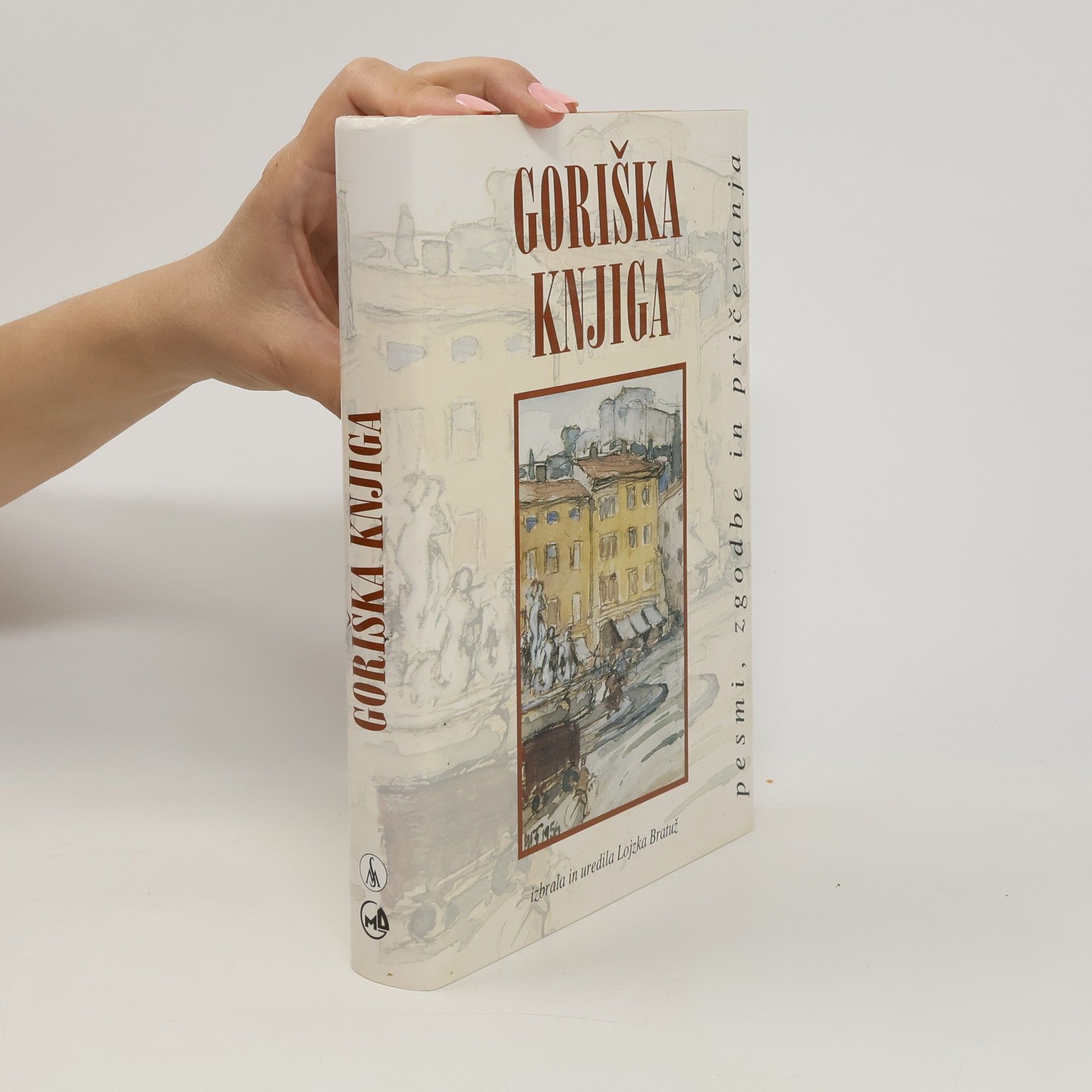 Lojzka Bratuž Goriška knjiga : pesmi, zgodbe in pričevanja