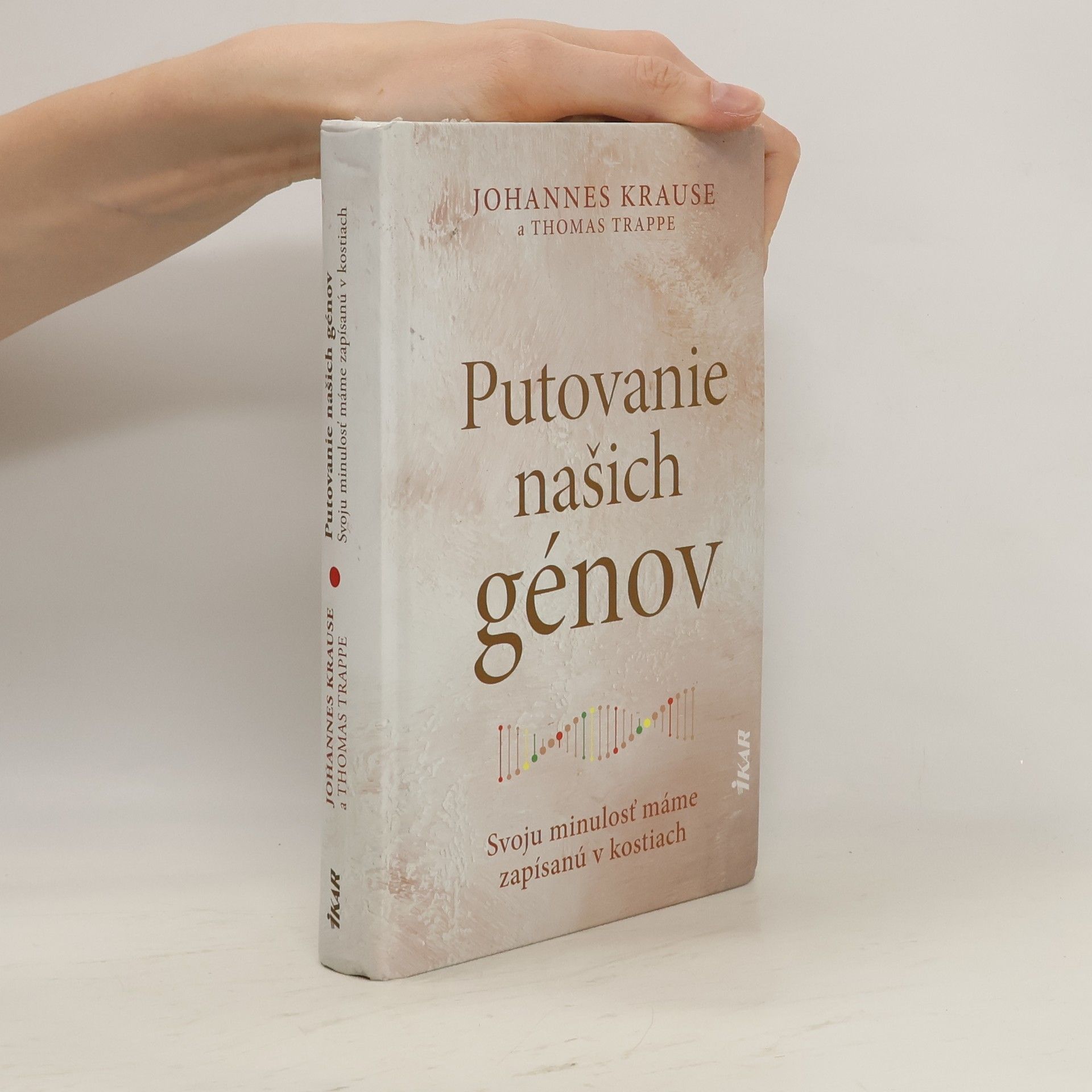 Johannes Krause Putovanie našich génov: Svoju minulosť máme zapísanú v kostiach