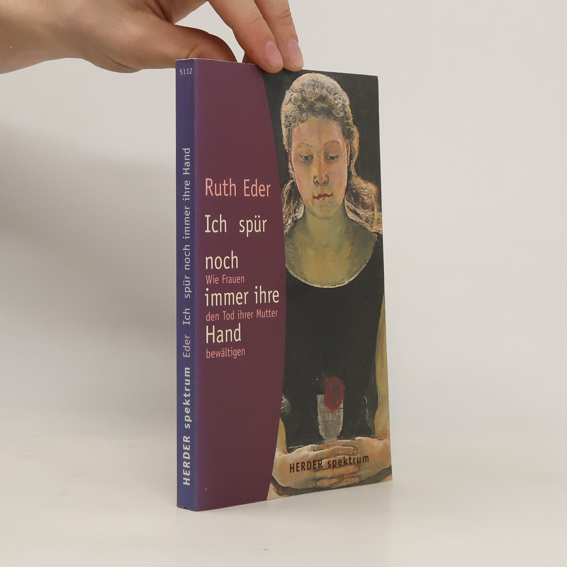 Ruth Eder Ich spür noch immer ihre Hand.