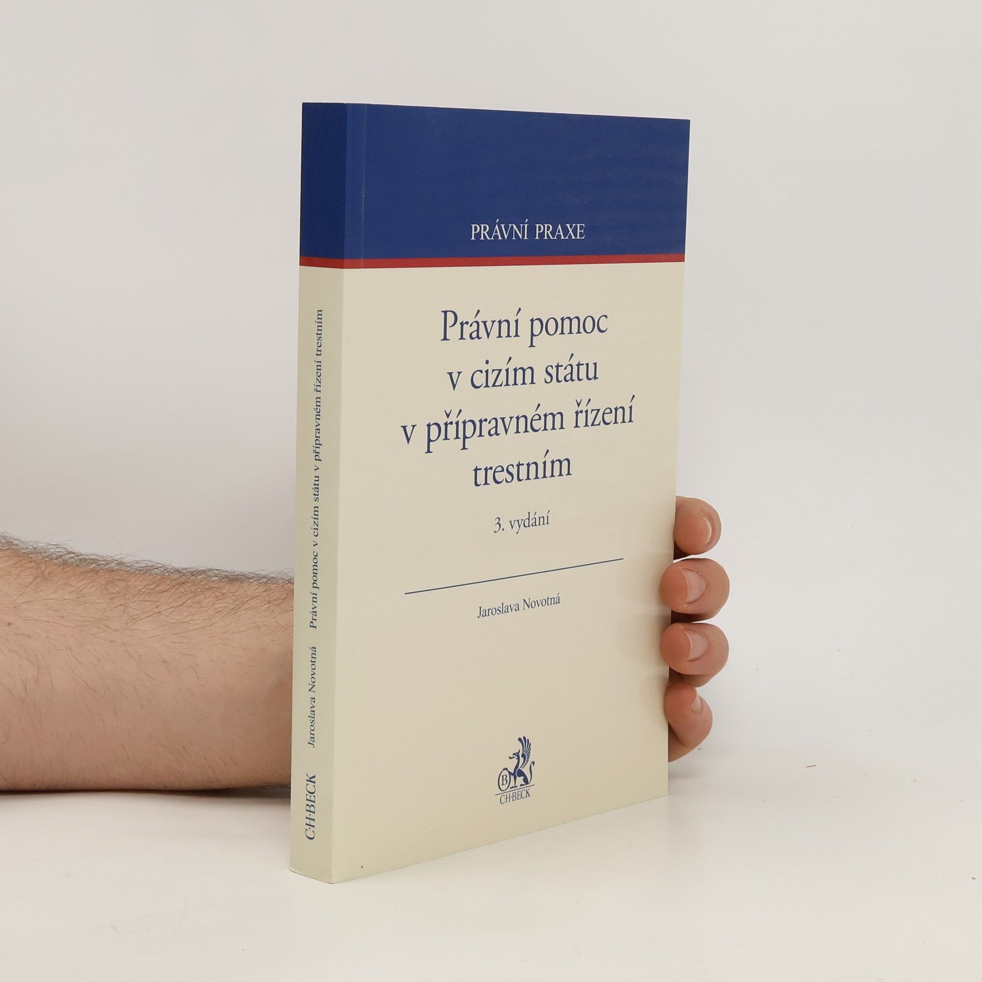 Jaroslava Novotná Právní pomoc v cizím státu v přípravném řízení trestním