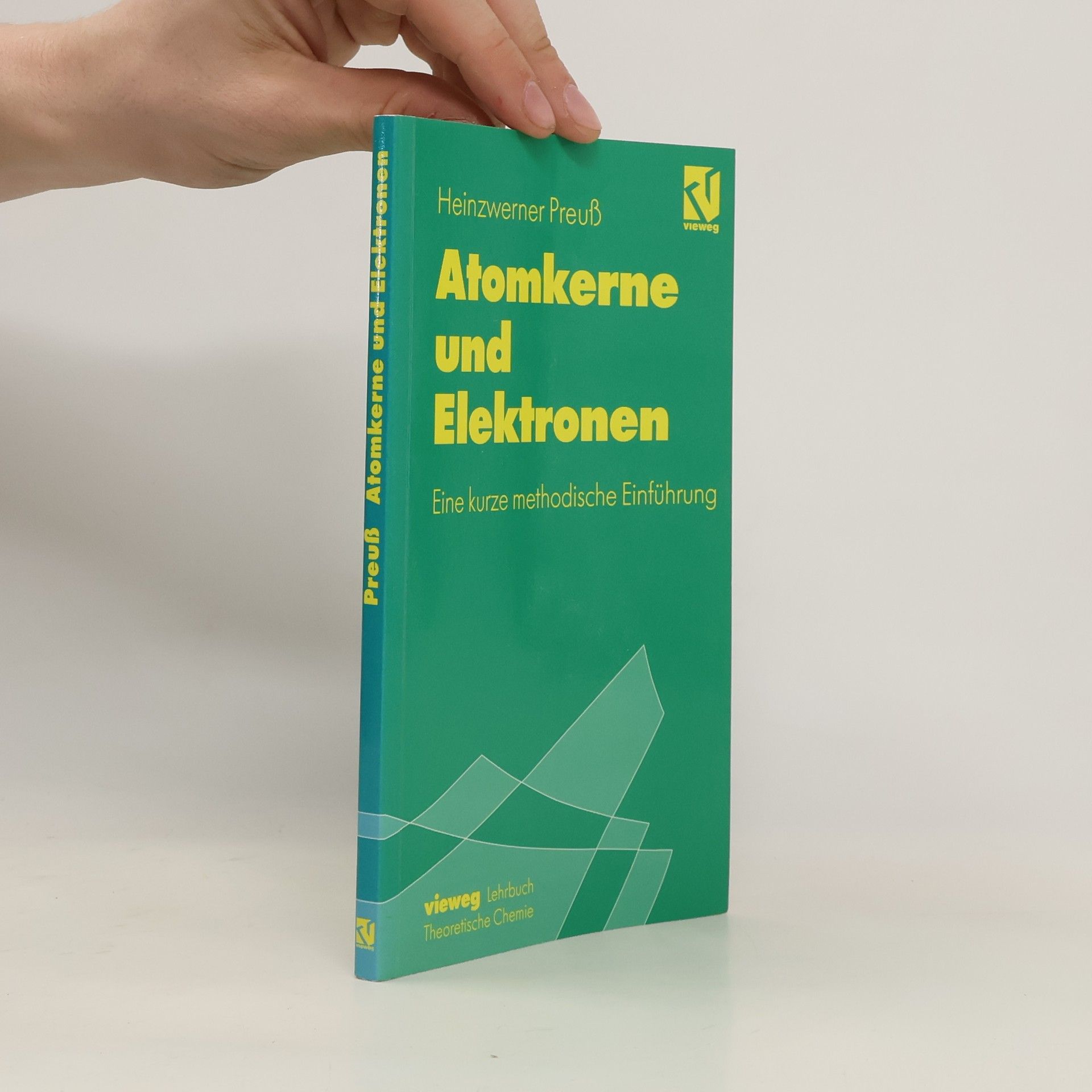Heinzwerner Preuß Atomkerne und Elektronen