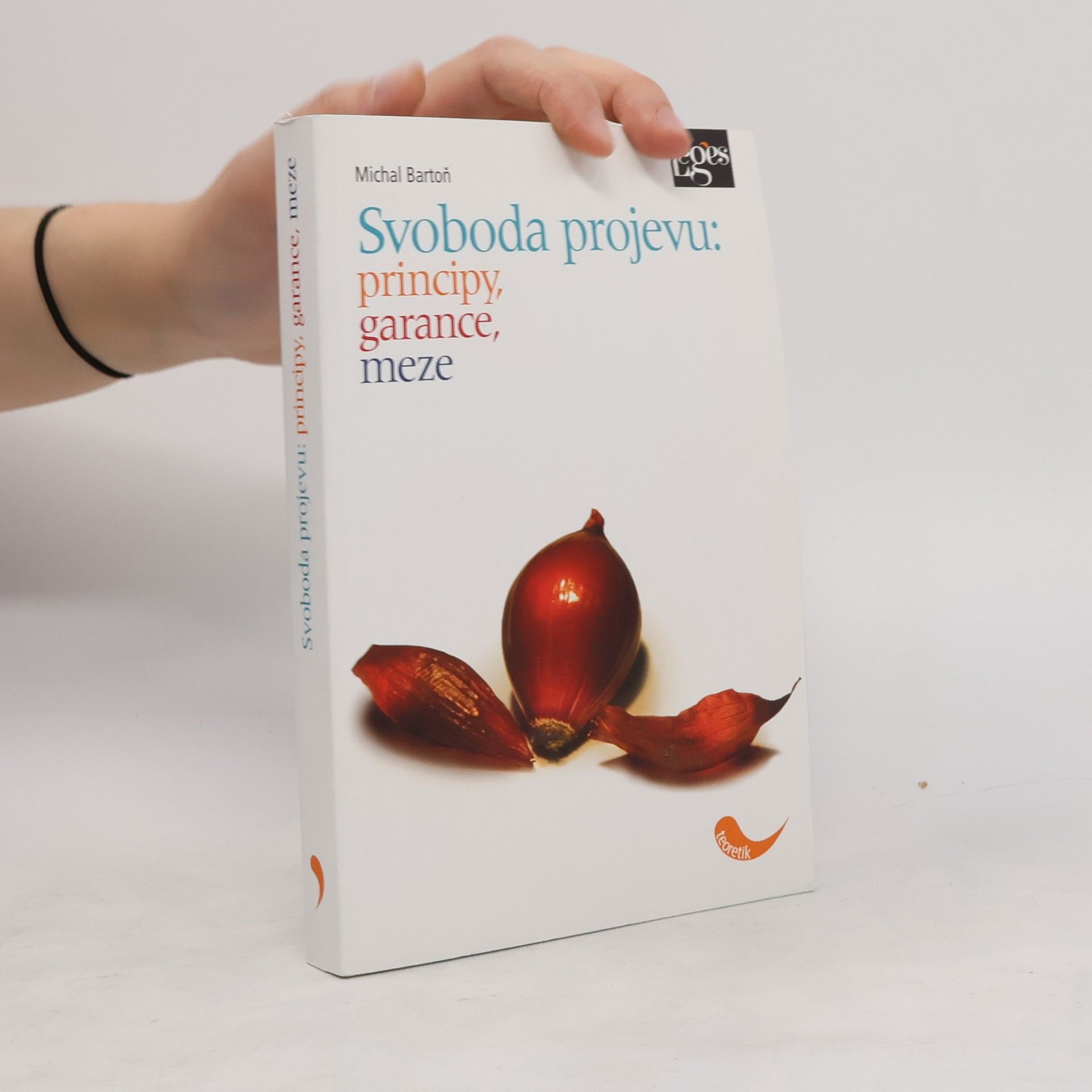 Michal Bartoň Svoboda projevu: principy, garance, meze