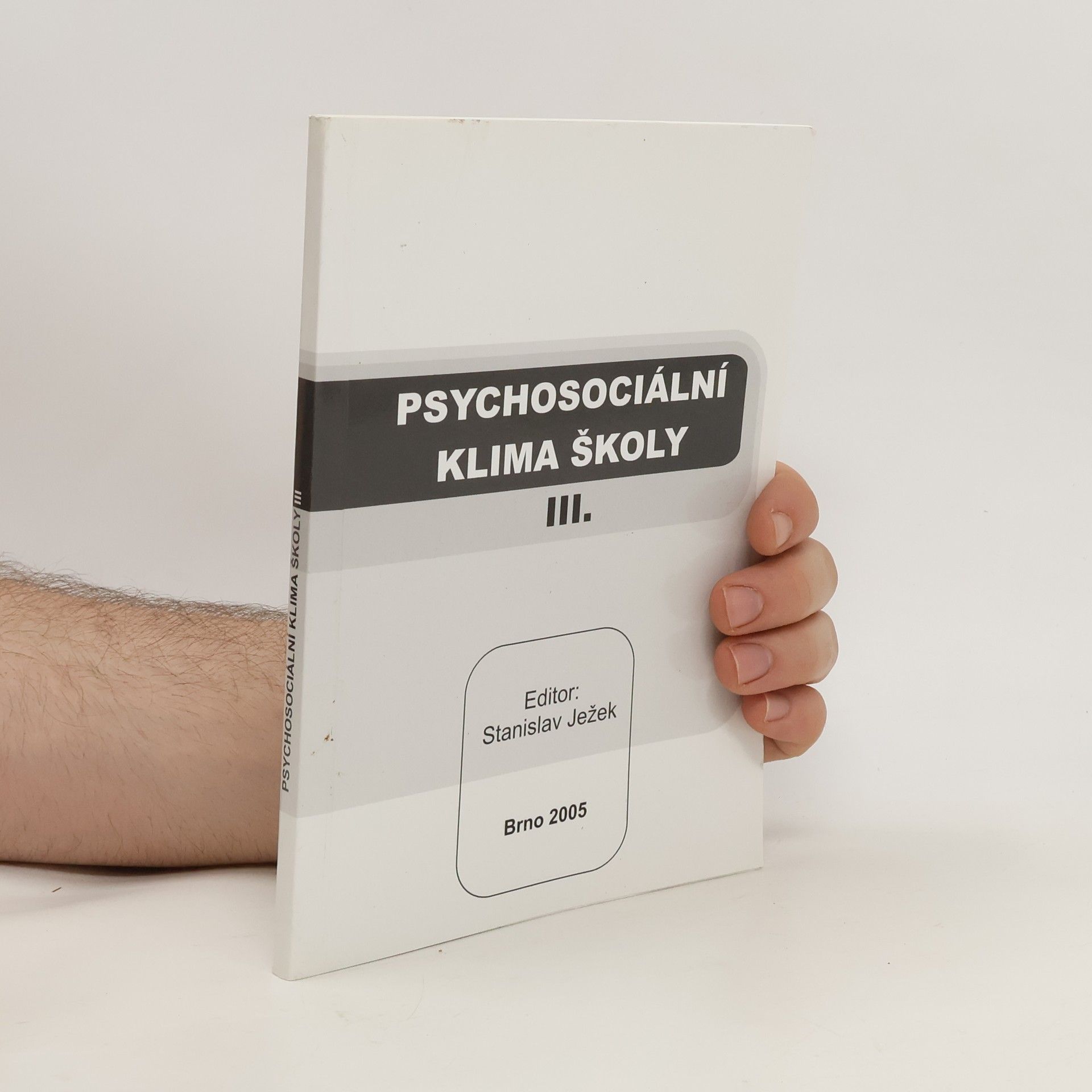 Stanislav Ježek Psychosociální klima školy III.