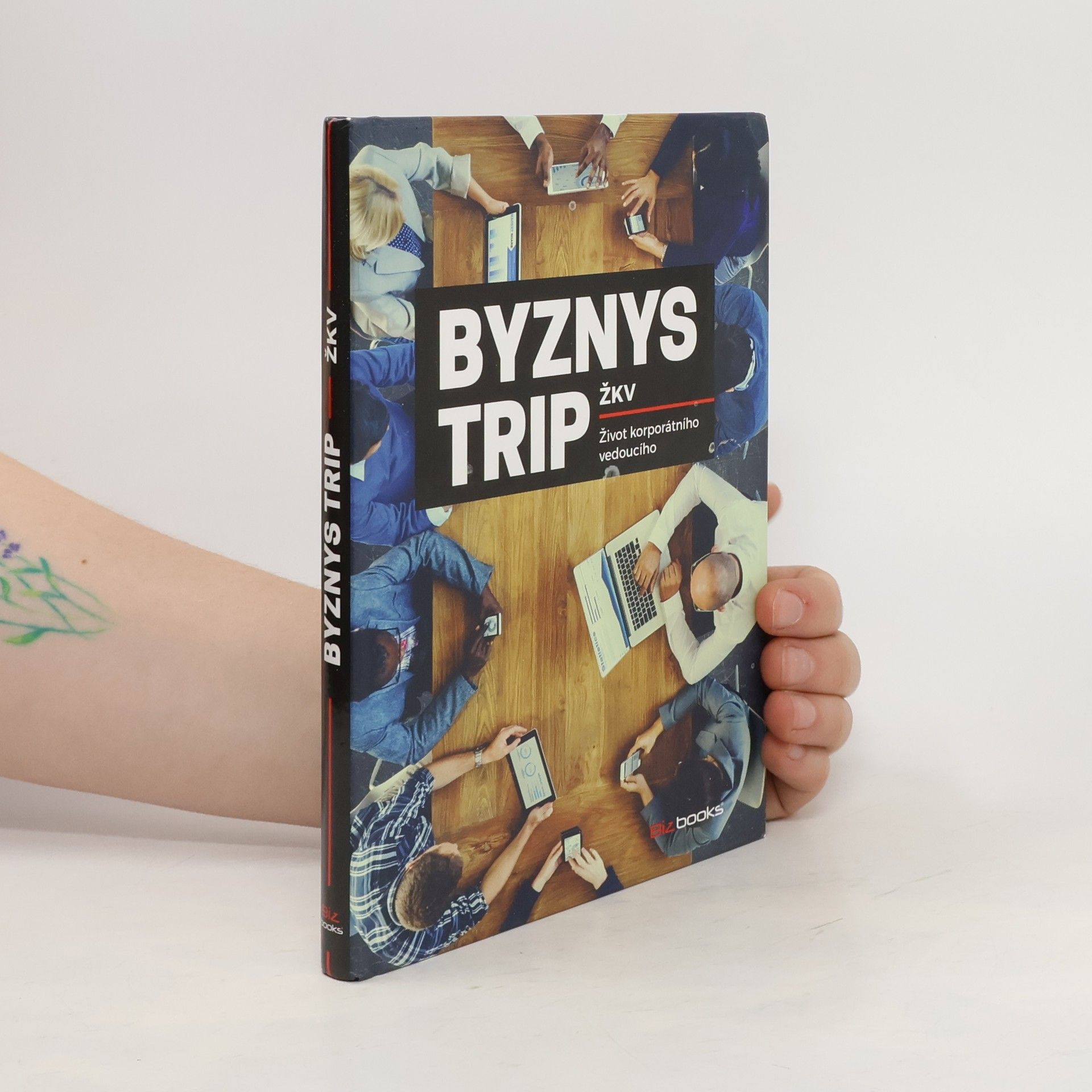 ŽKV Byznys trip, aneb, Život korporátního vedoucího